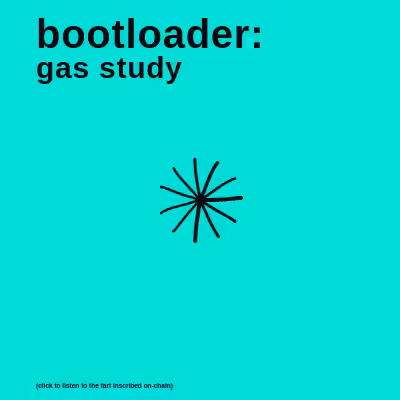 bootloader: gas study #18