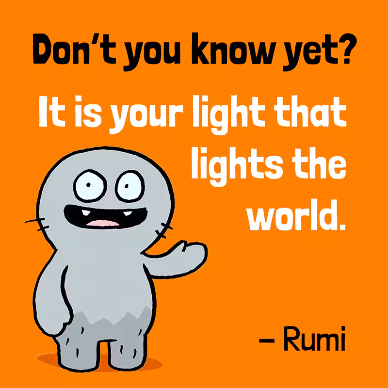 Don't you know yet?