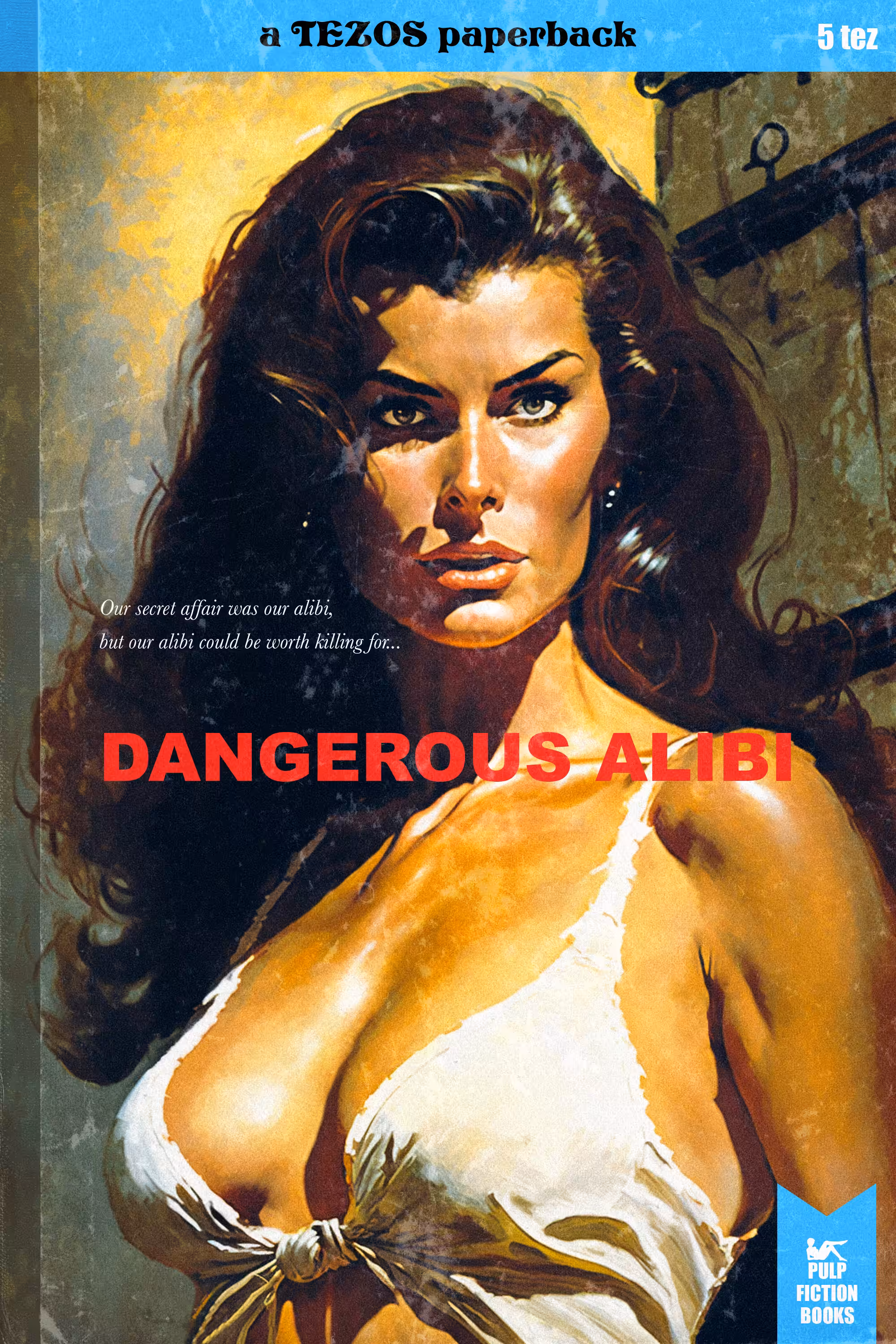 Dangerous Alibi - A TEZOS Paperback
