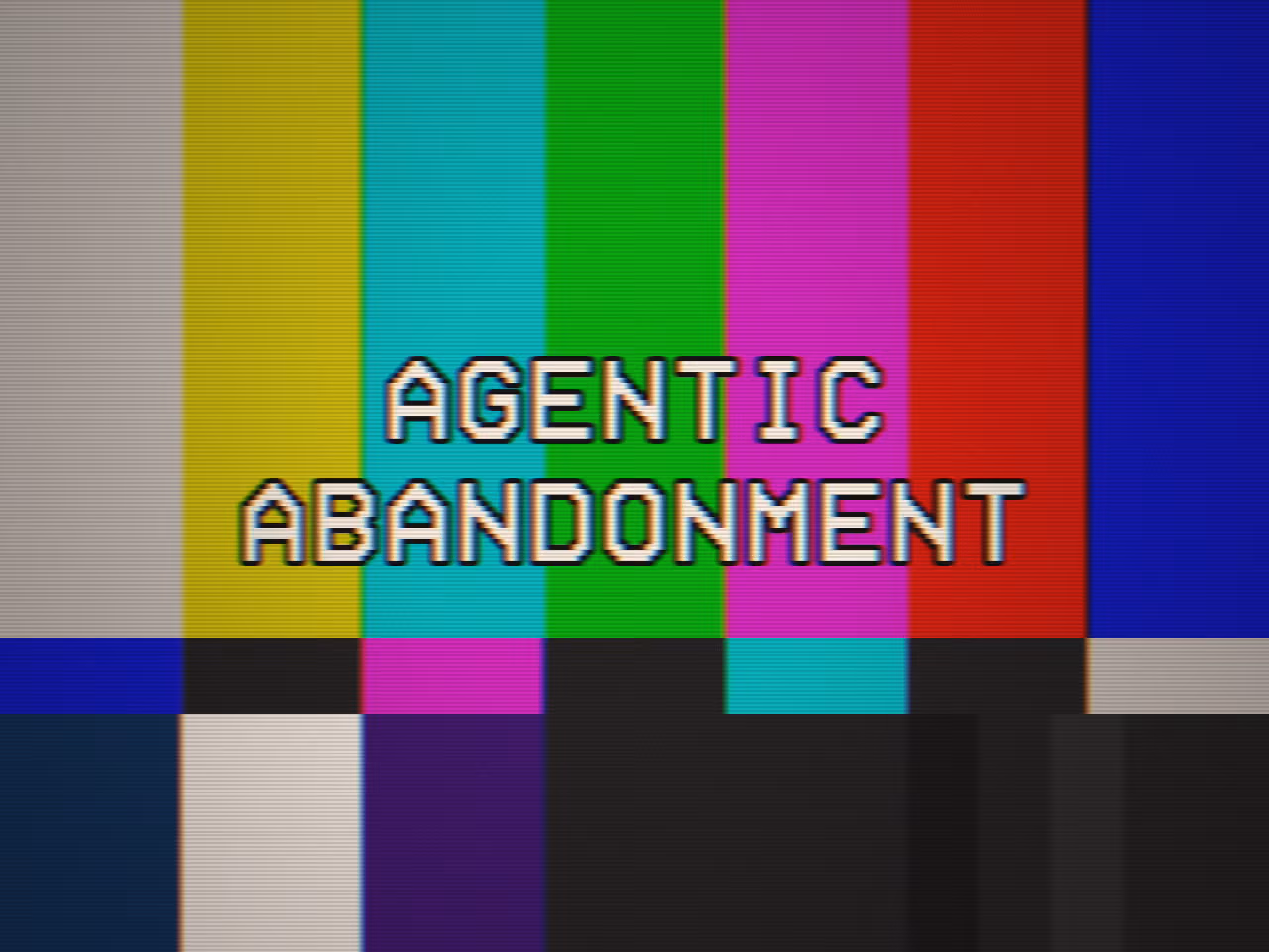 CALIBRATION: AGENTIC ABANDONMENT