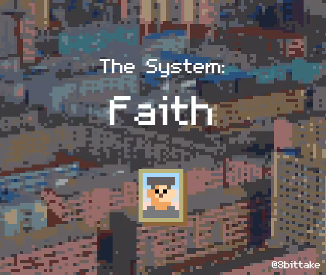 The System: Faith