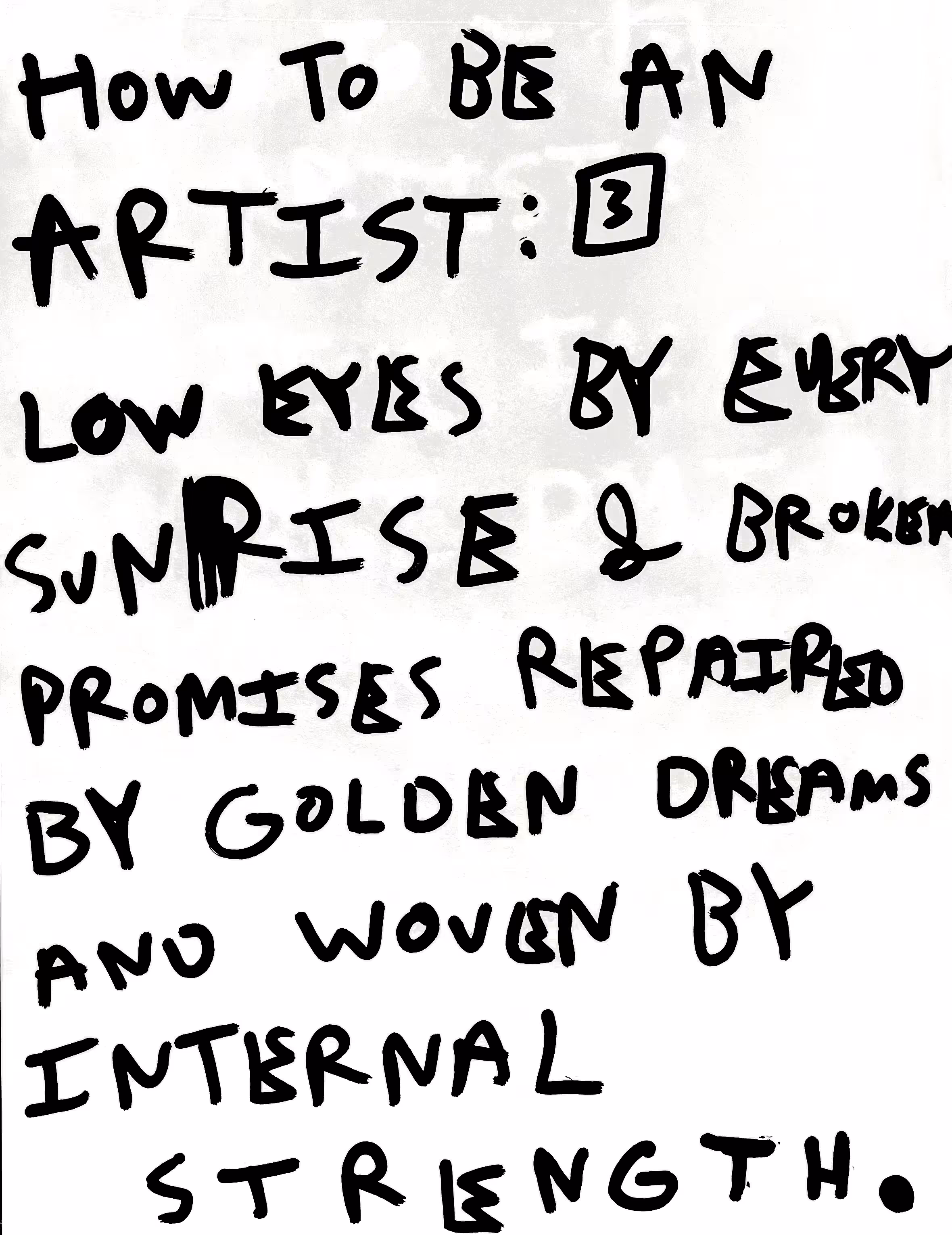 HOW TO BE AN ARTIST
