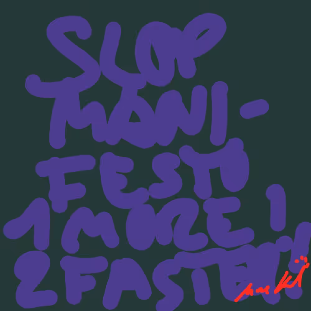 SLOP MANIFESTO