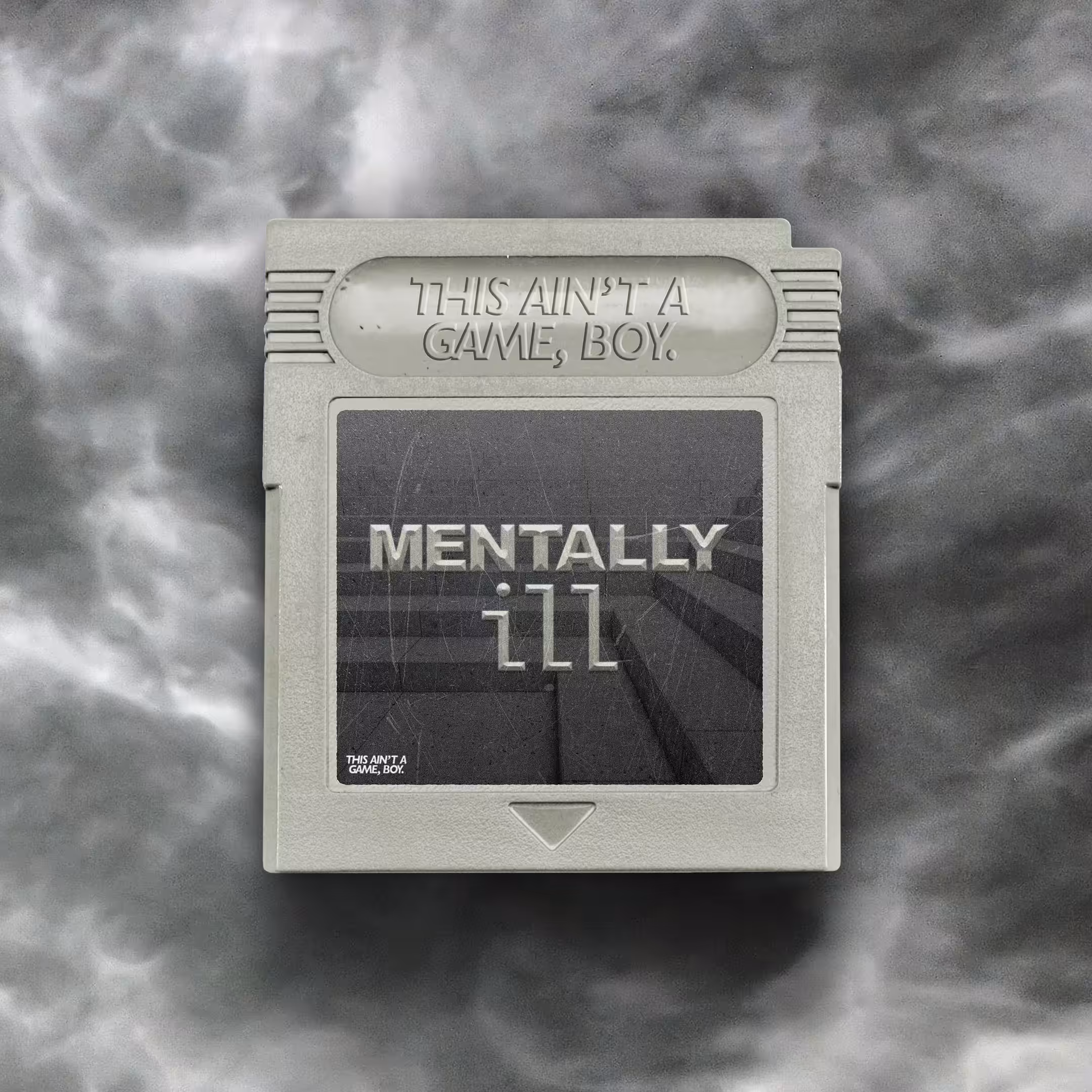 "Mentally Ill" - THIS AIN'T A GAME, BOY. (#7/25)