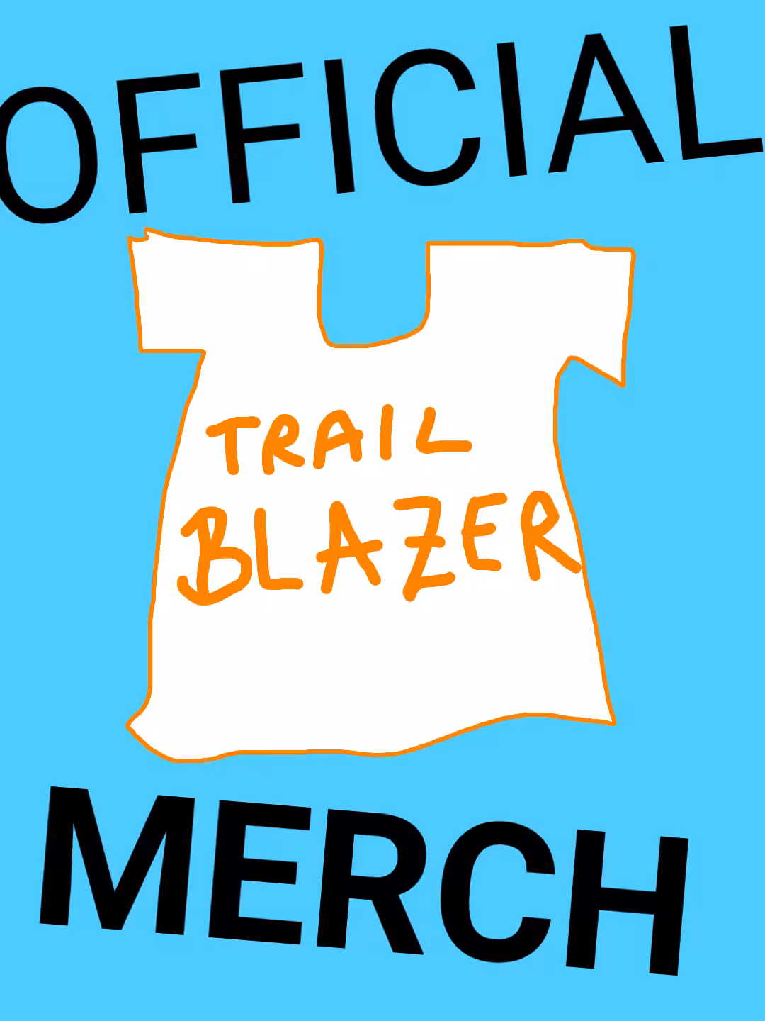 TRAIL BLAZER OFFICIAL MERCH #1 - "Classic T"