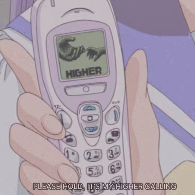 pls hold, its my higher calling