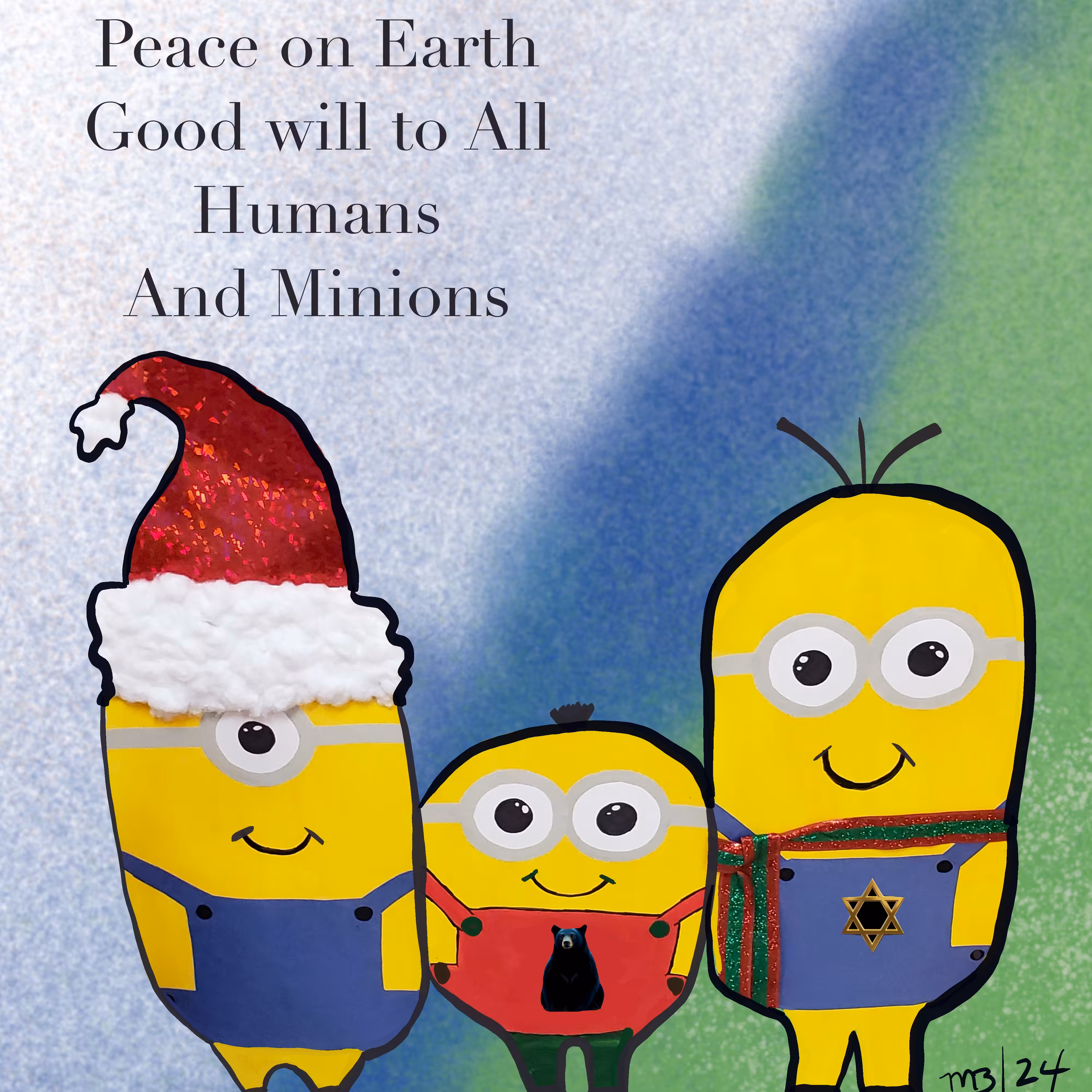 Peace to all Humans, Minions and Bears! 
