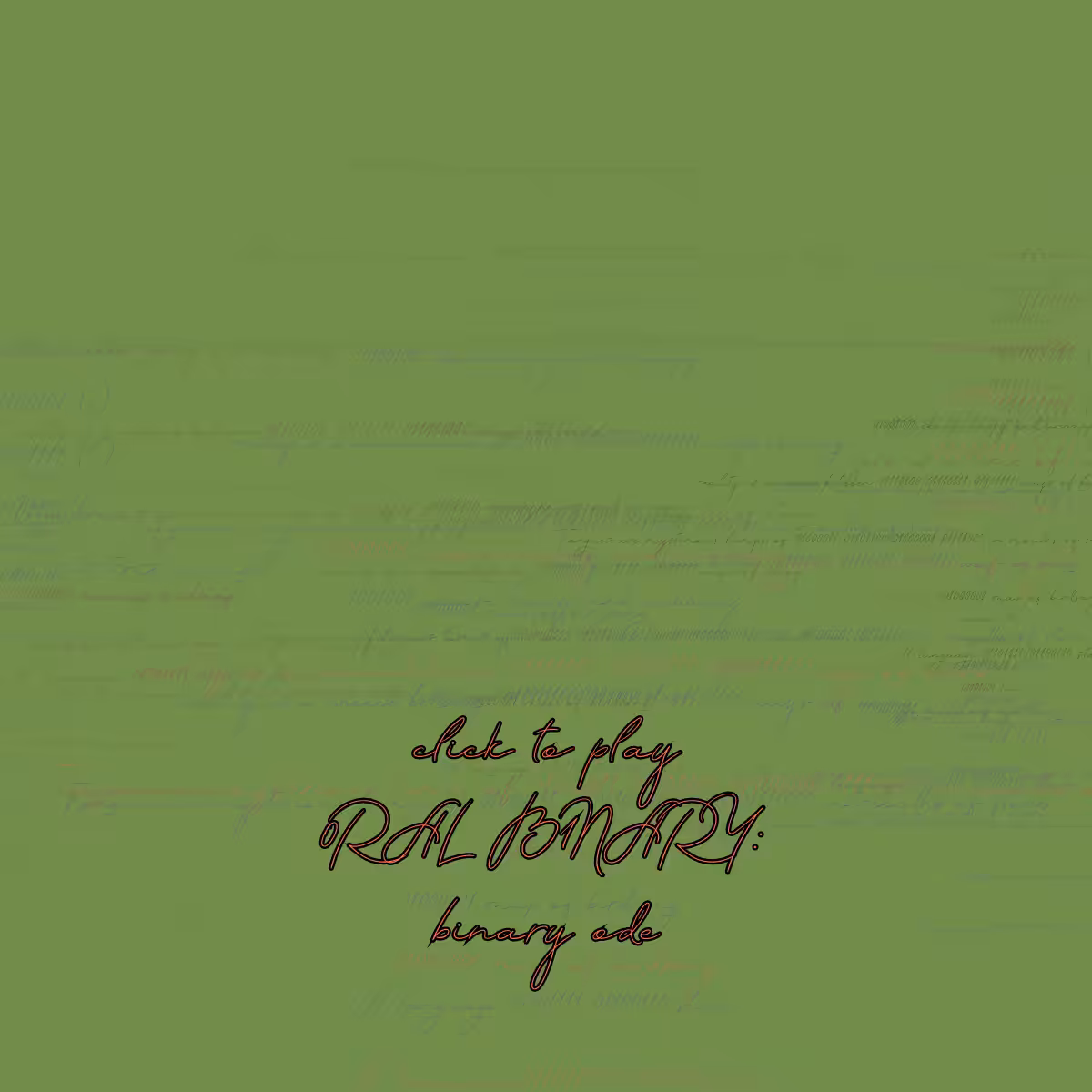 0RAL B1NARY: “BINARY ODE” #30