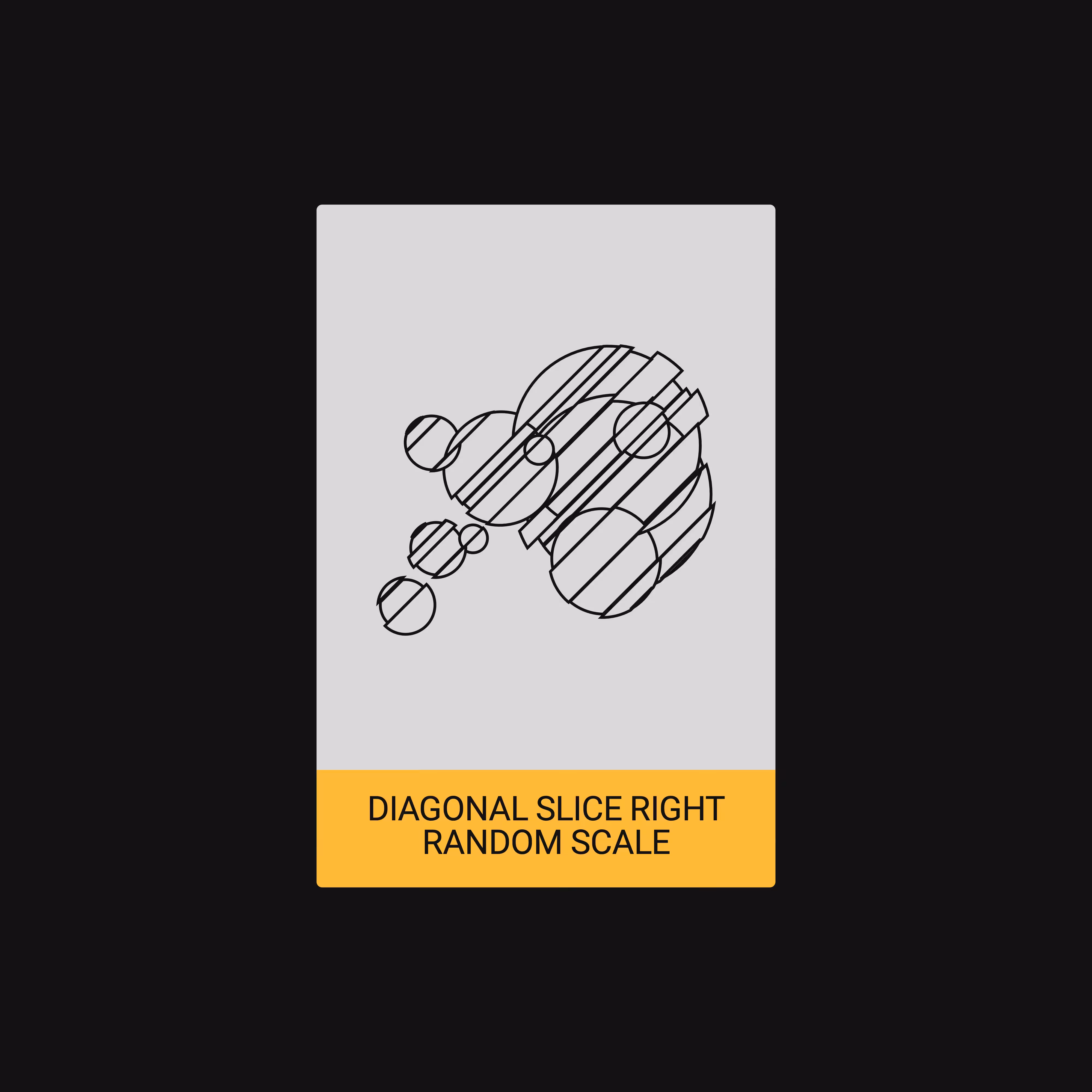 DIAGONAL SLICE RIGHT + RANDOM SCALE (ALGORITHM) [ART CARDZ]