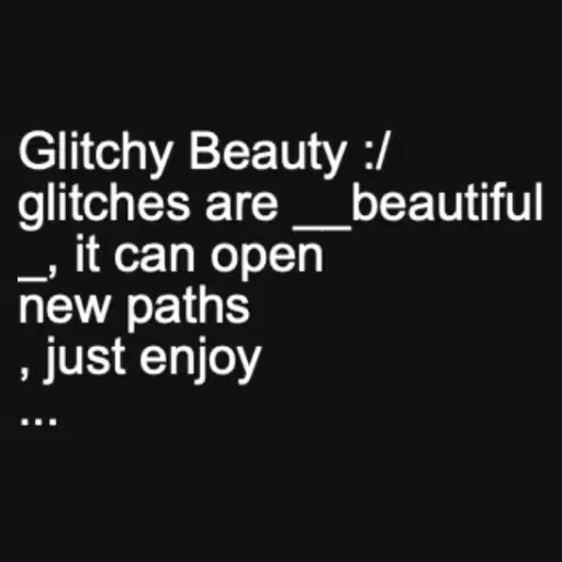 Glitchy Beauty :/
gl...