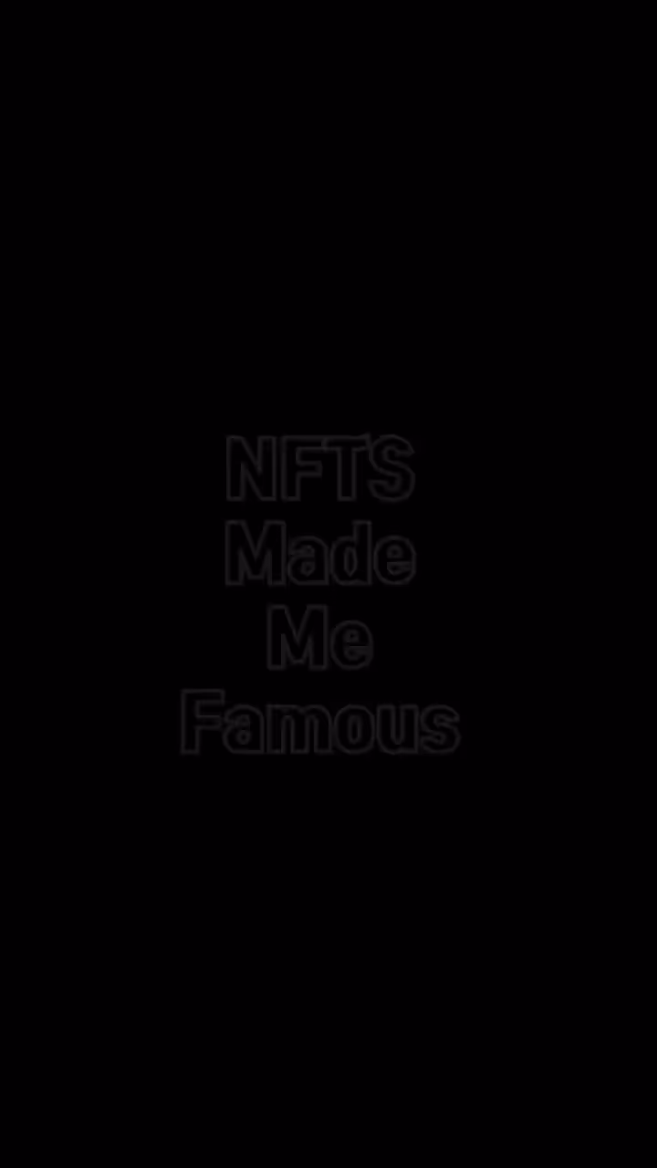 NFTS Made Me Famous