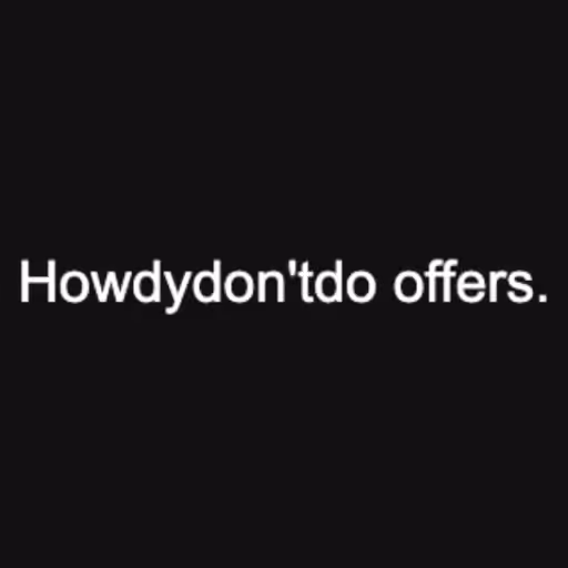 Howdydon'tdo offers....