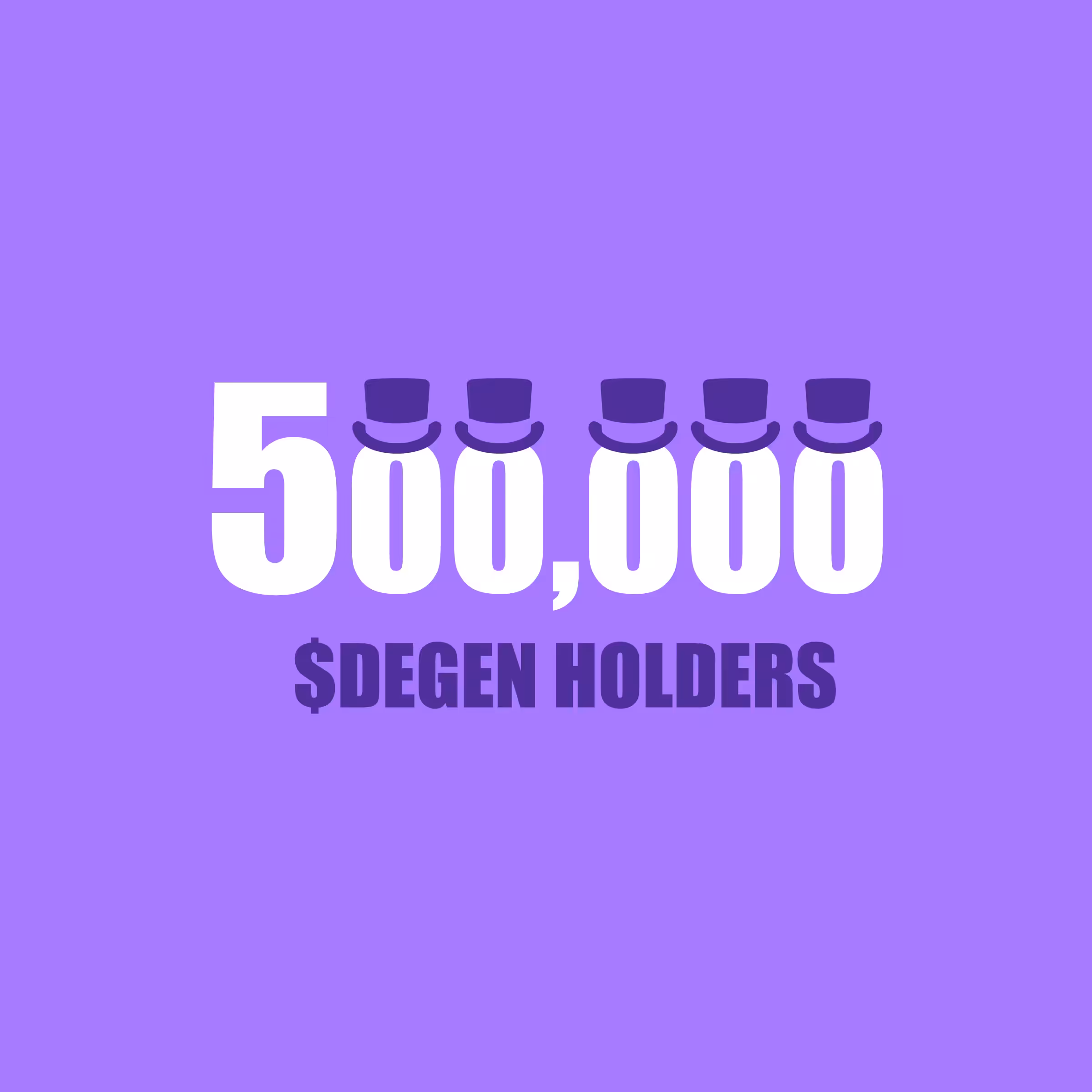 500k $DEGEN HOLDERS