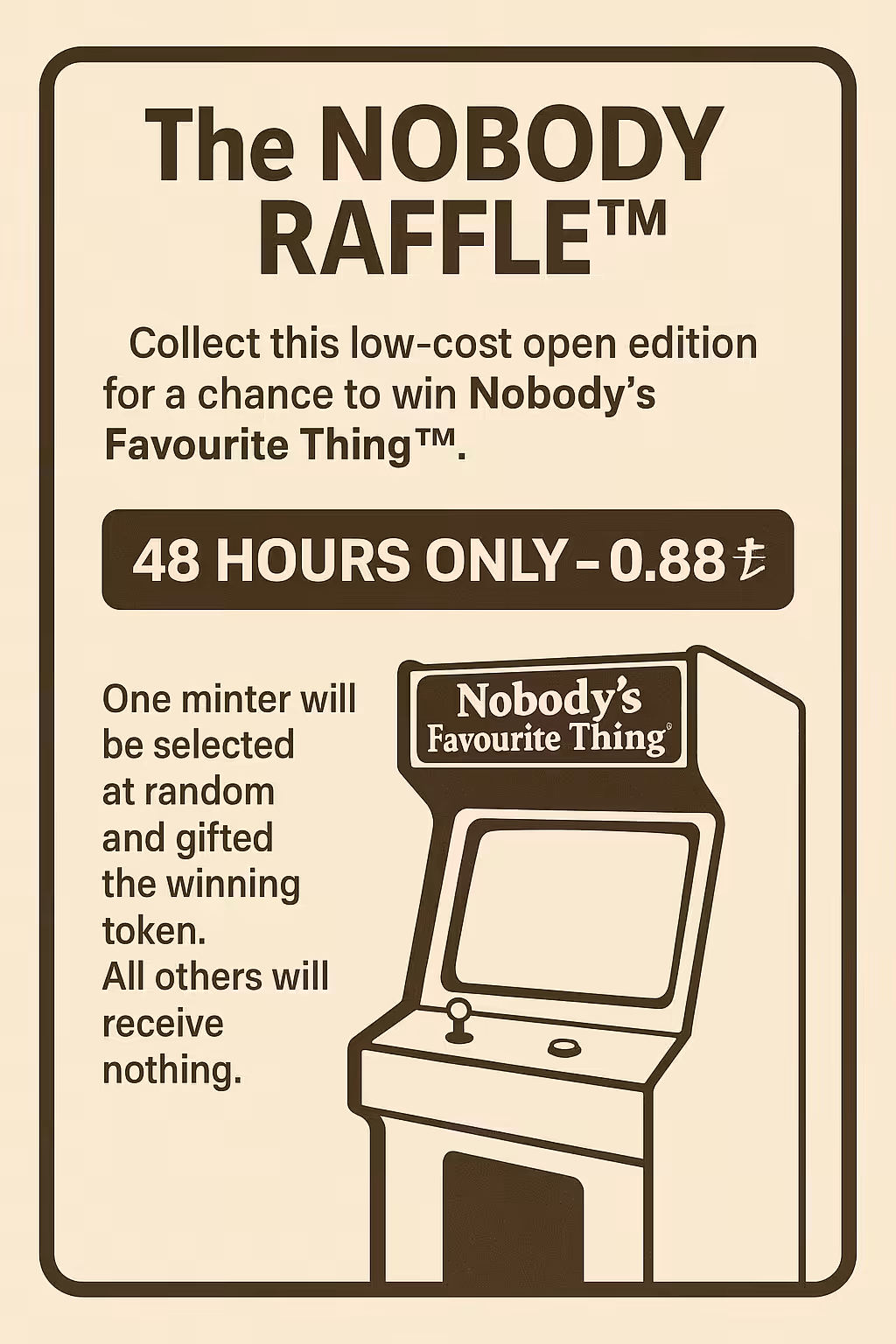 Nobody’s Favourite Thing™ – Prize Draw Variant