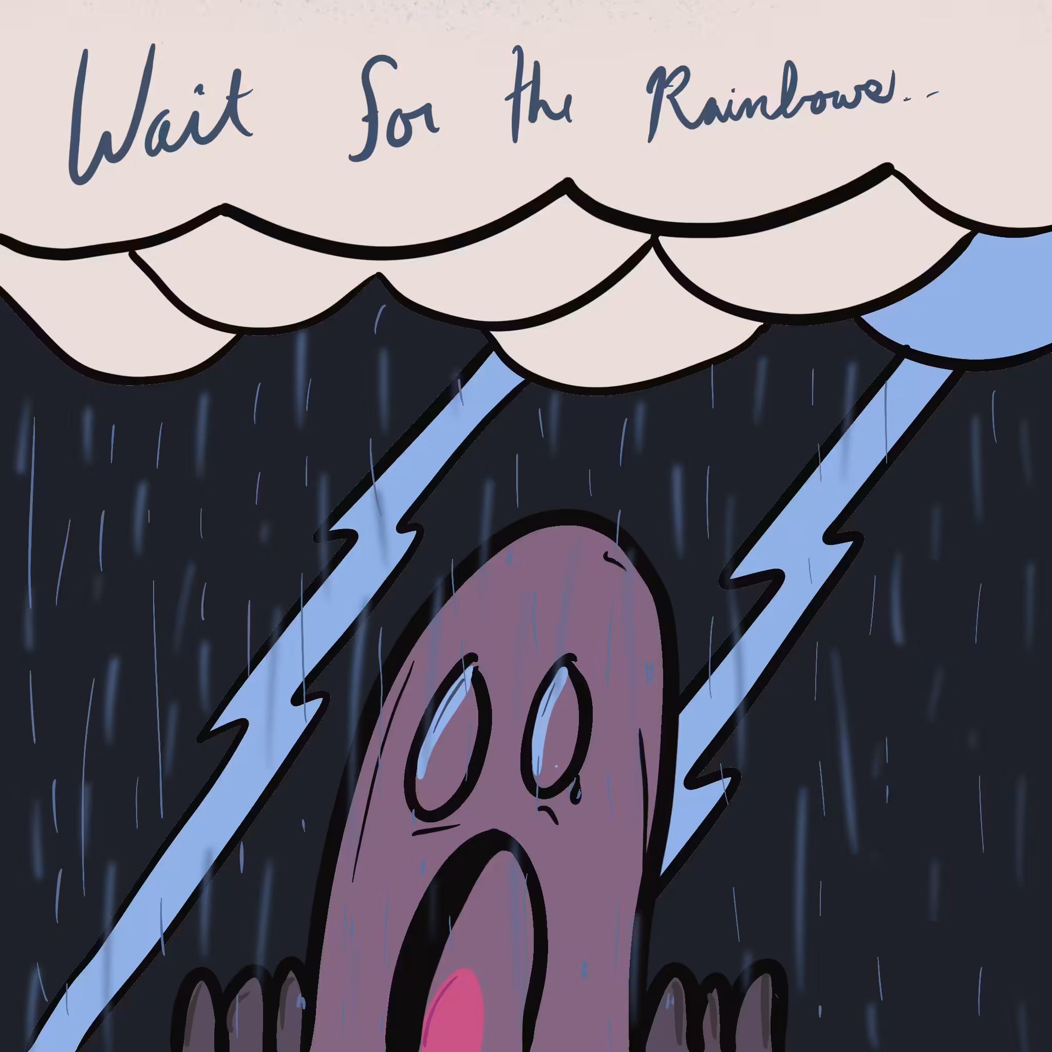 Wait for the Rainbows