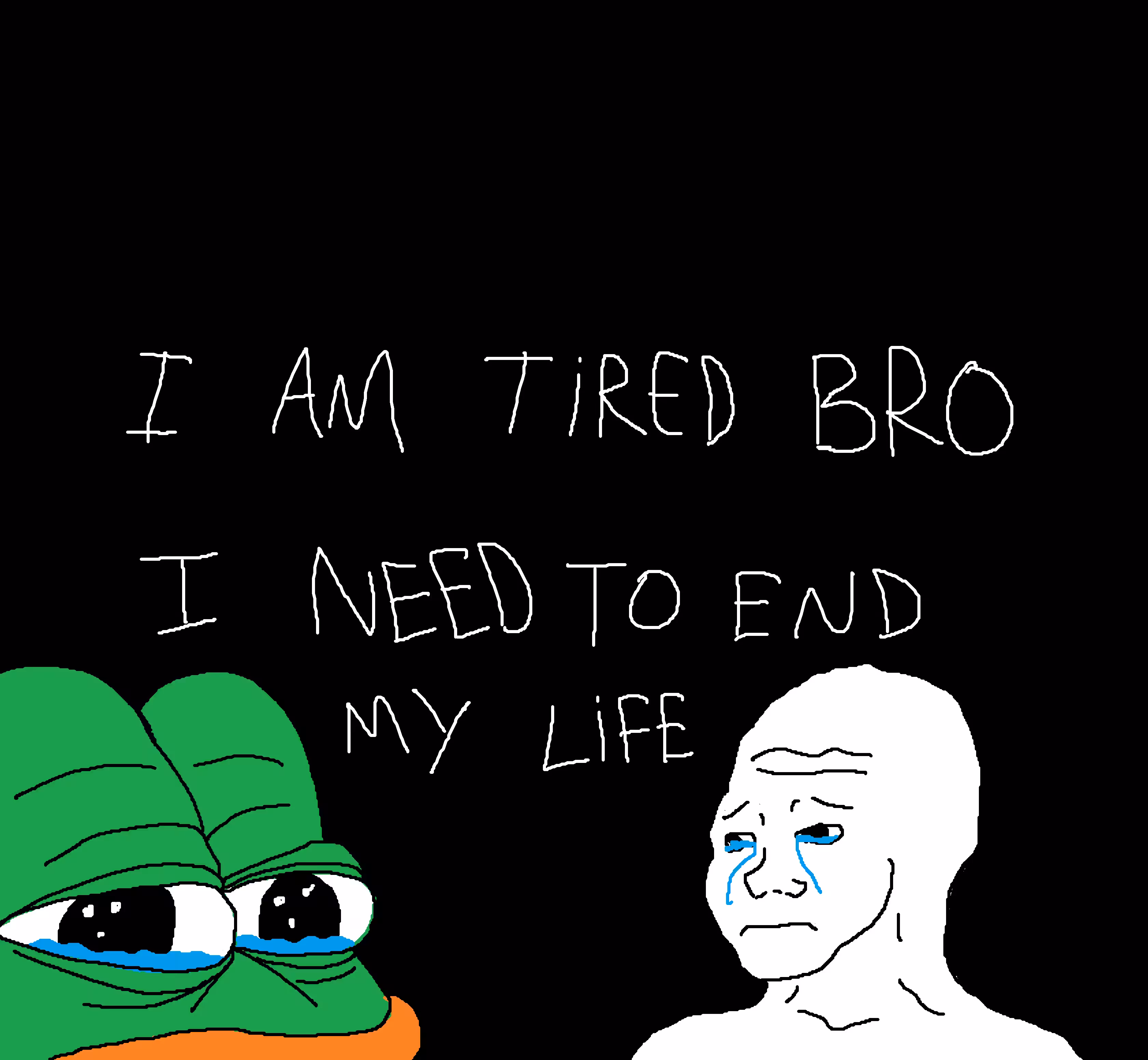 I AM TIRED