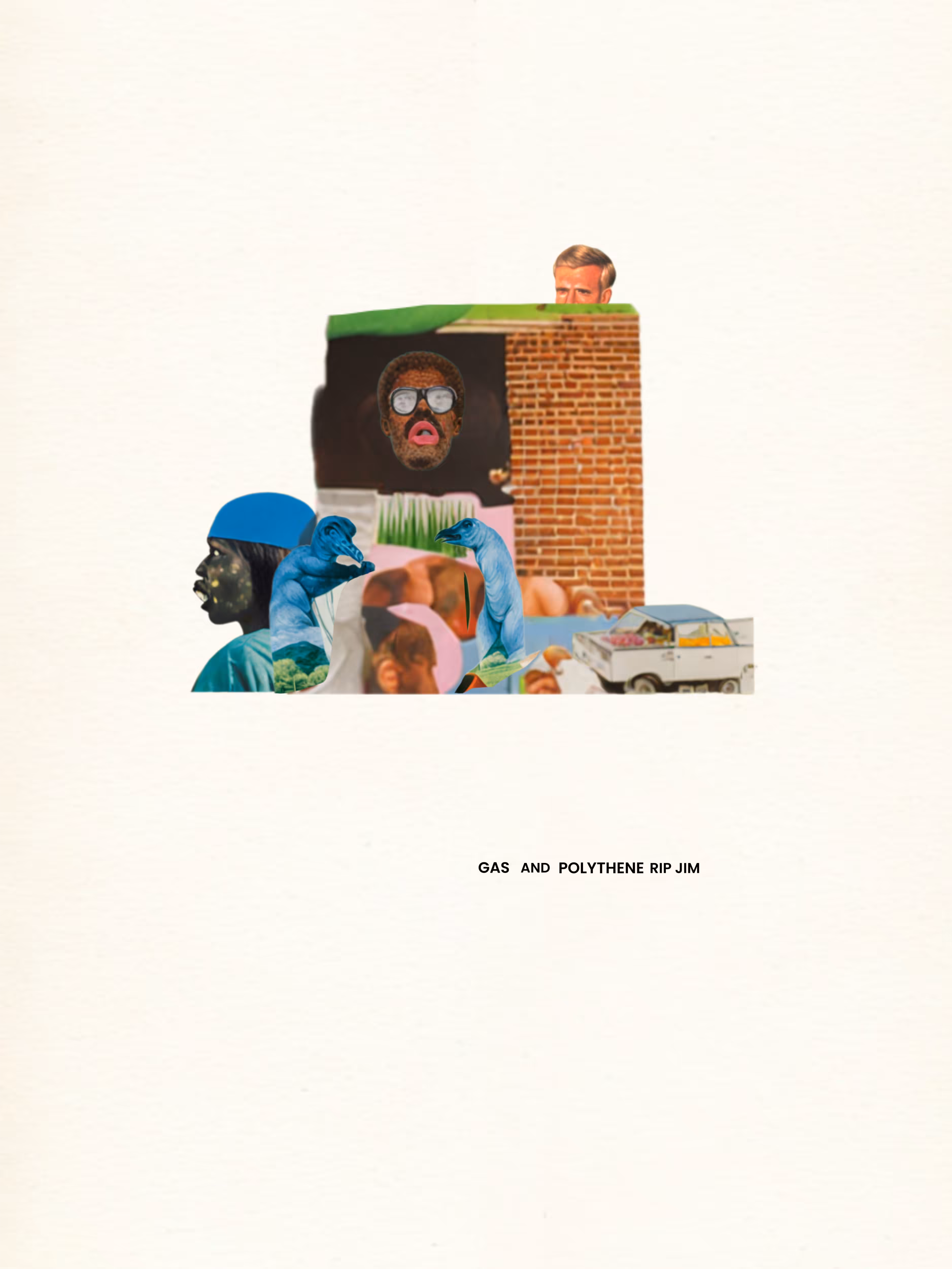 GAS AND POLYTHENE RIP JIM