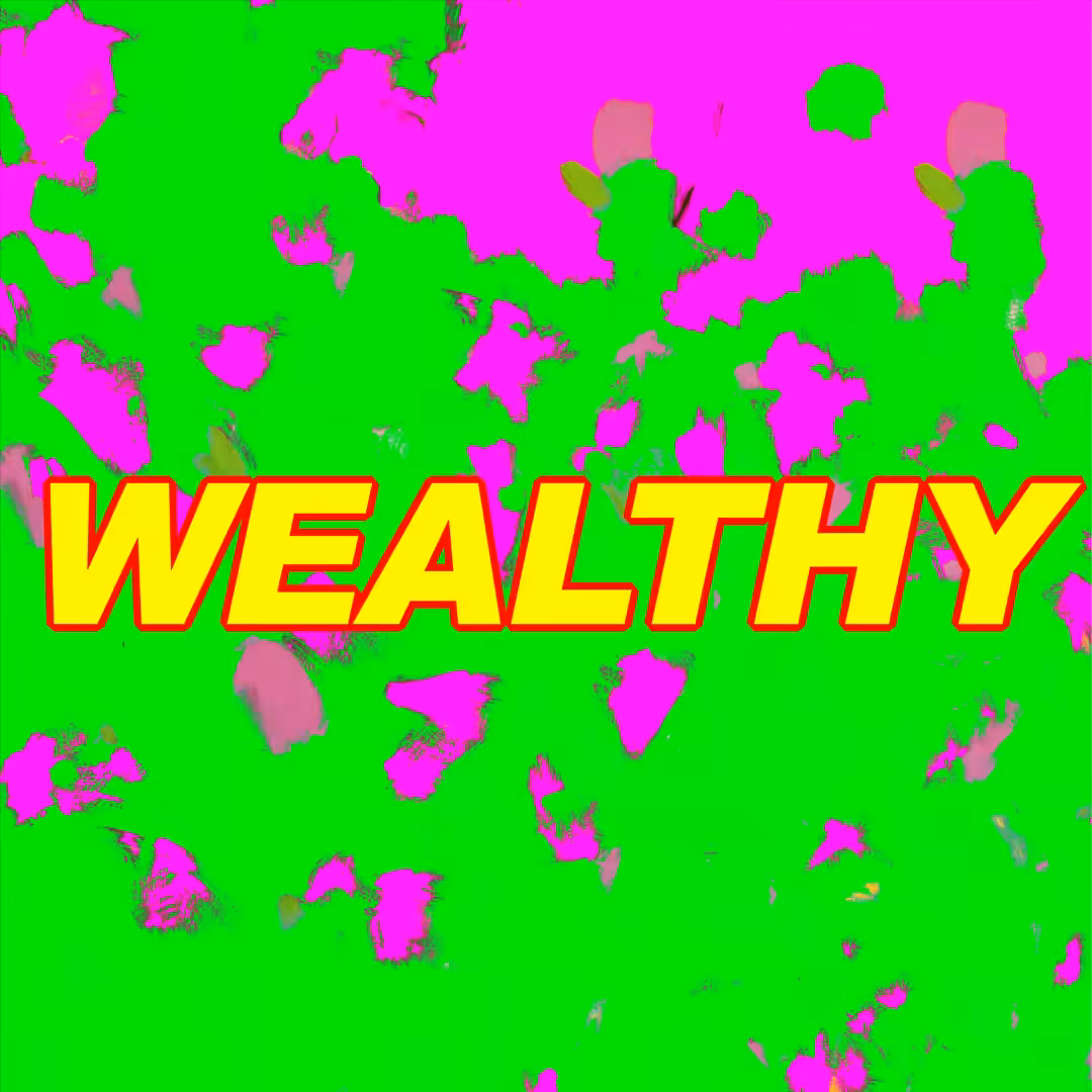Feel Good Spins: Wealthy Wealthy Art