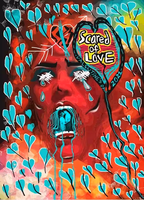 Scared of Love Valentine 2021