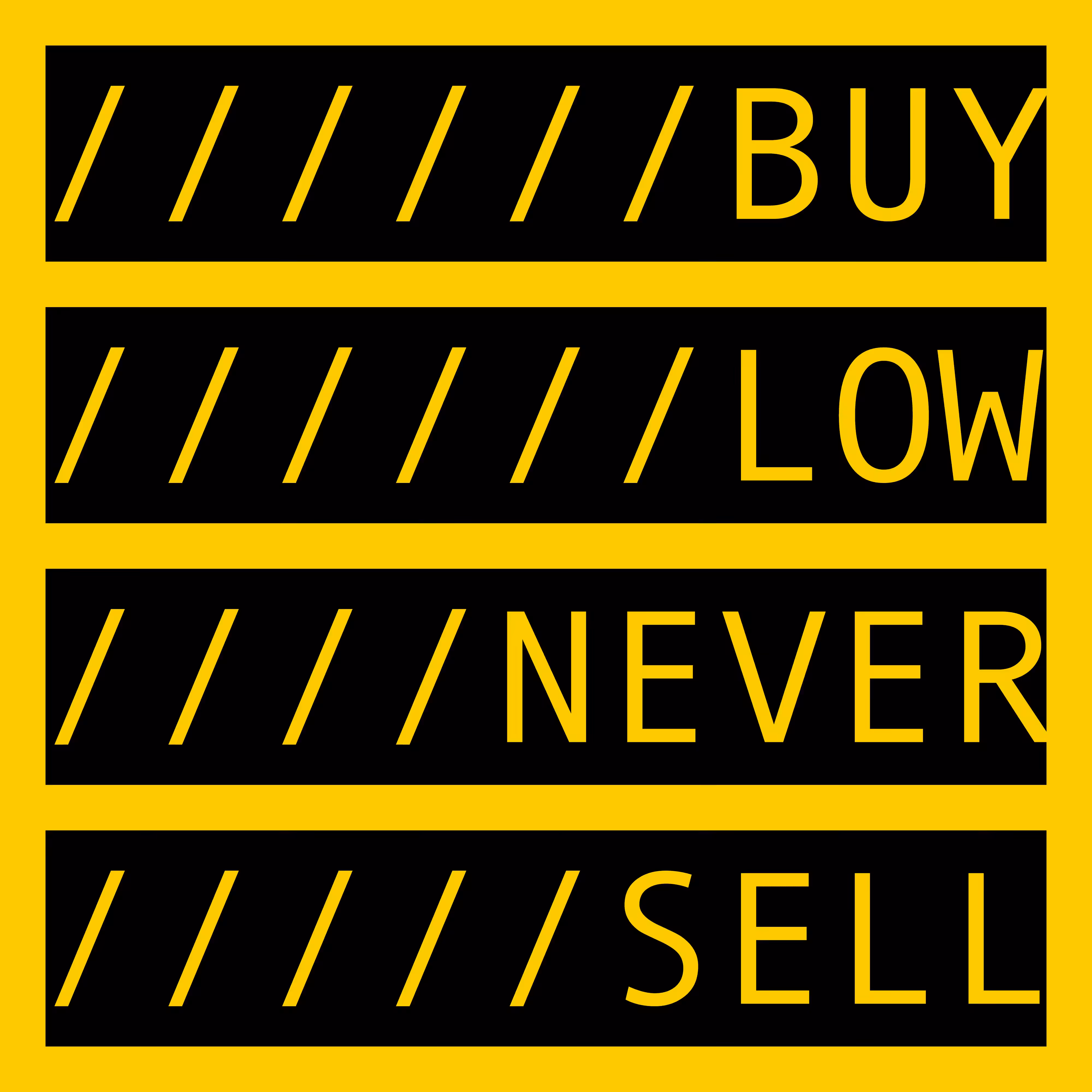 BUY LOW NEVER SELL