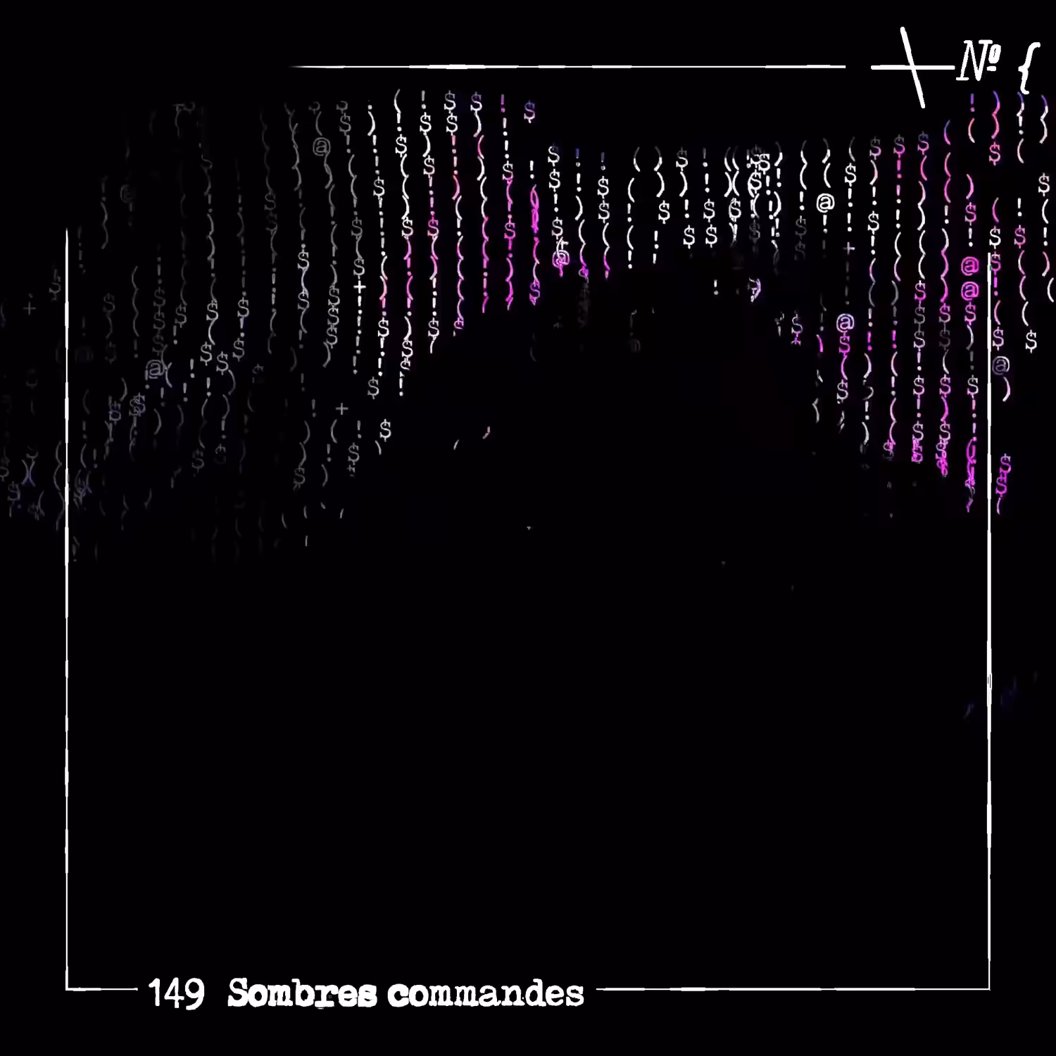 149 Sombres commandes
