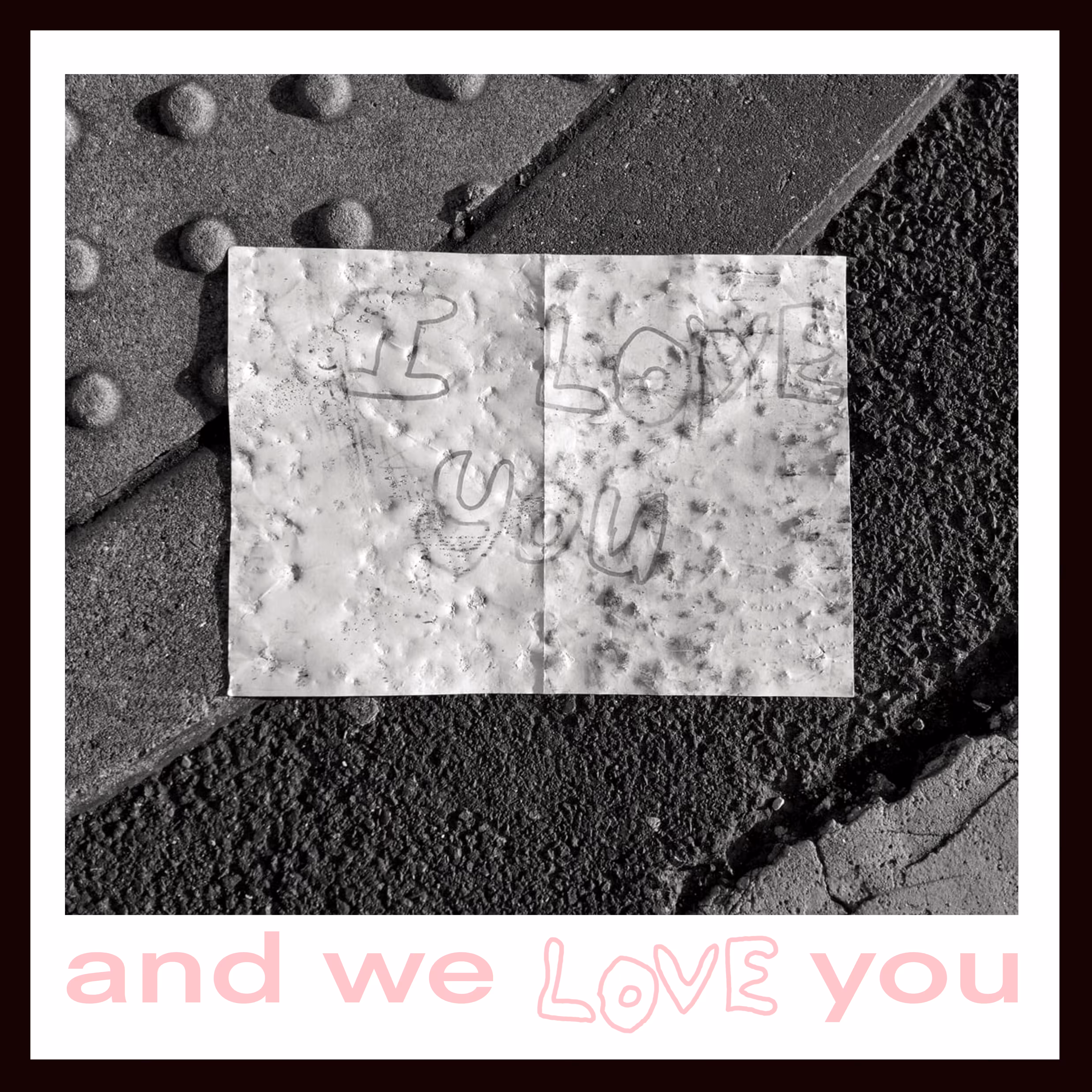 and we love you.