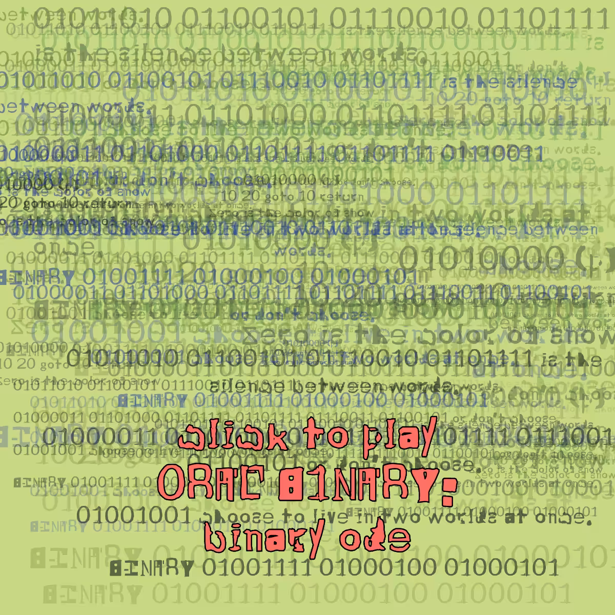 0RAL B1NARY: “BINARY ODE” #237
