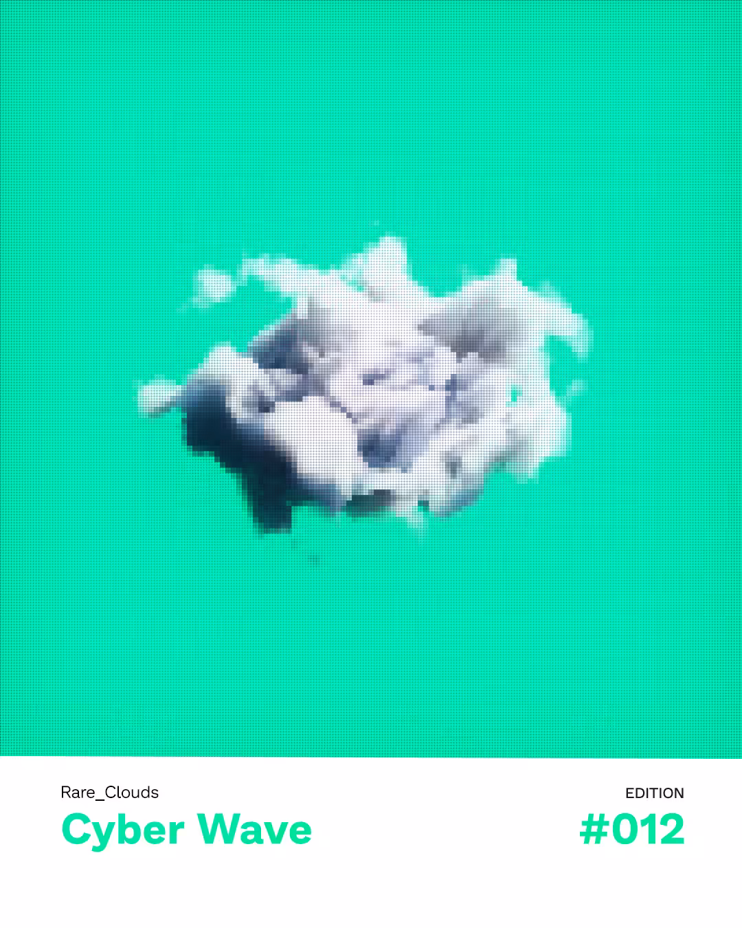 Rare_Clouds #012 >> Cyber Wave Collection;