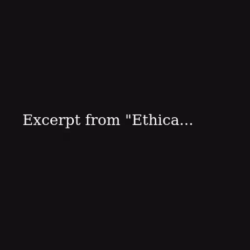 Excerpt from "Ethica...