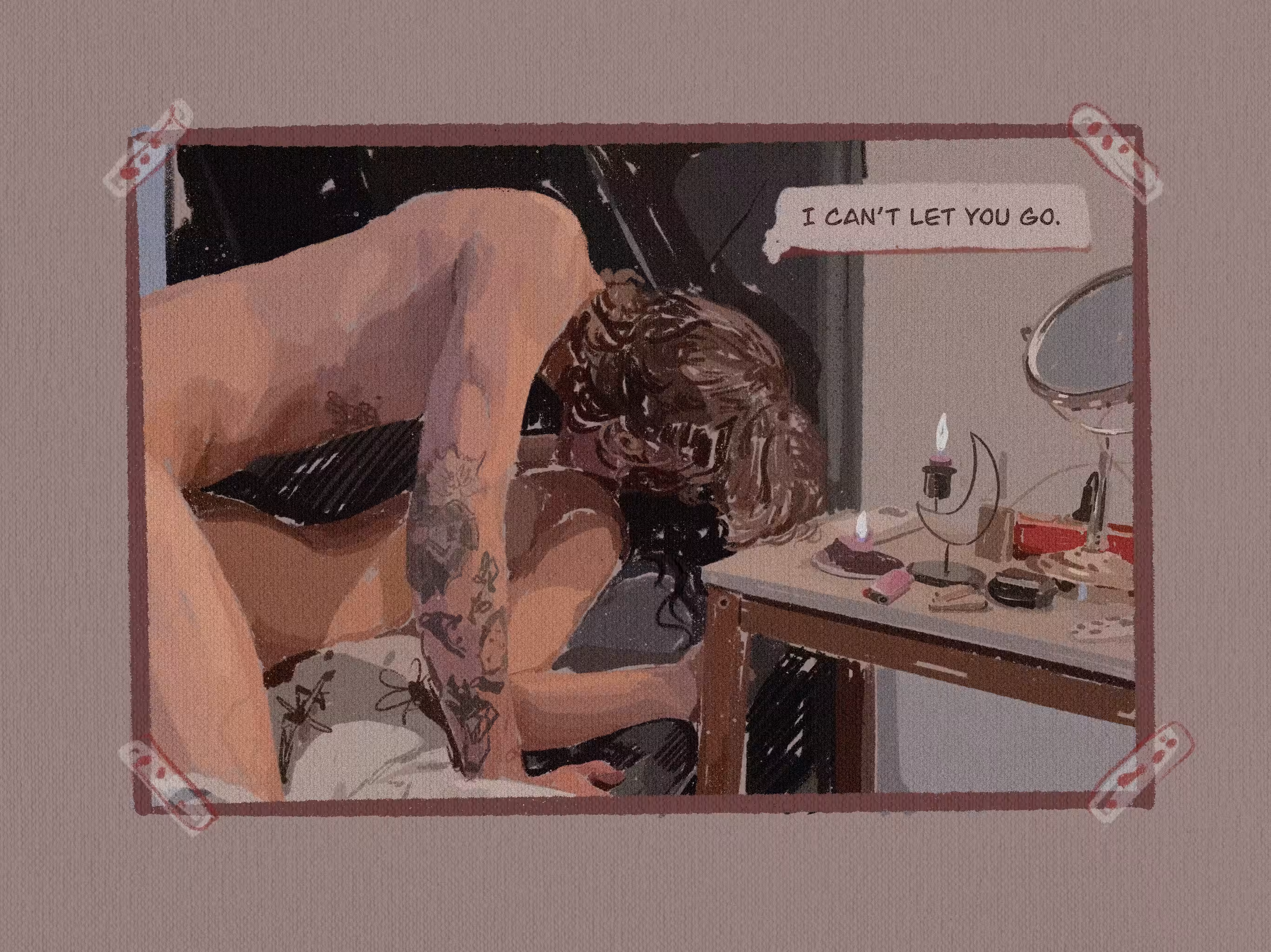 I can’t let you go