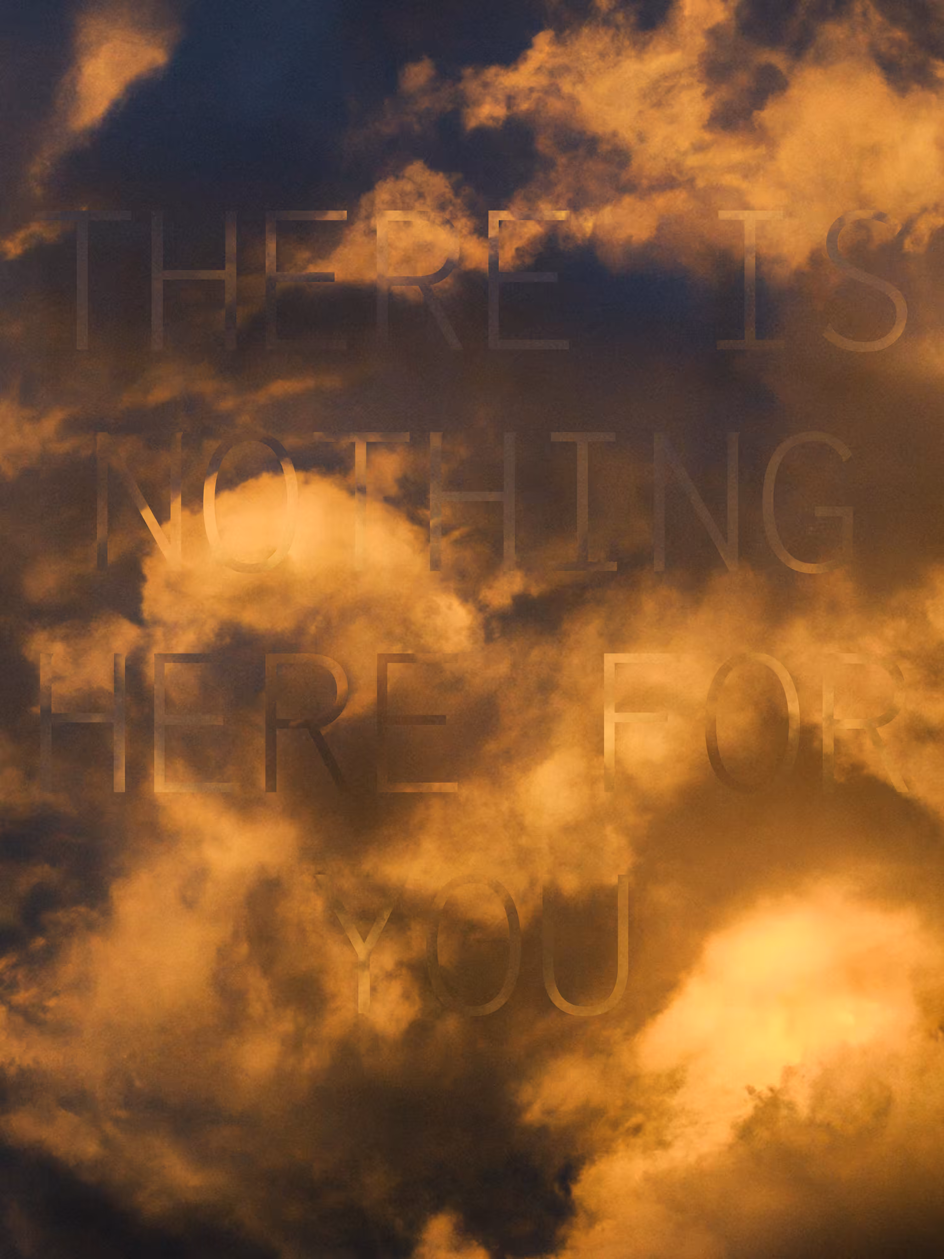 REVELATIONS: (THERE IS NOTHING HERE FOR YOU)