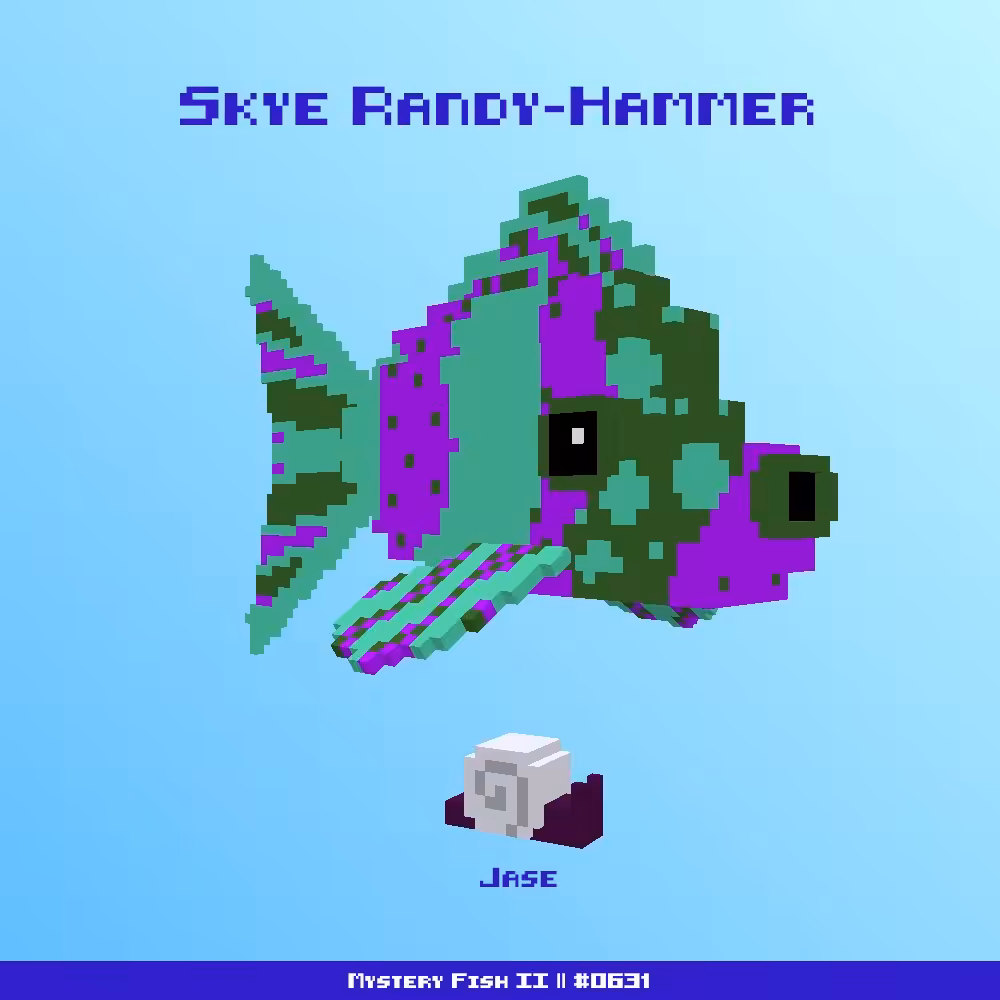 Skye Randy-Hammer :: Mystery Fish 0631/1000