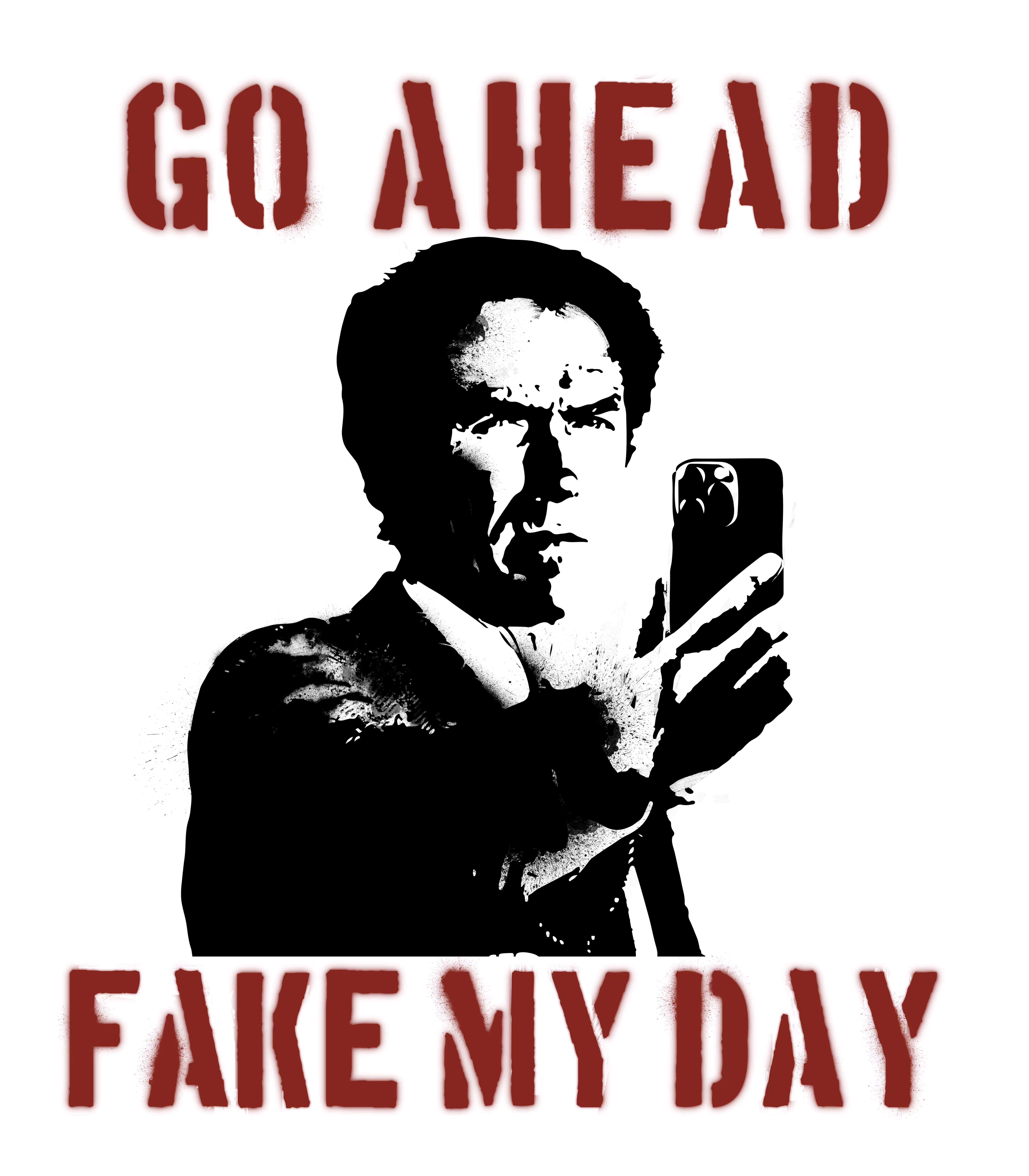 Go Ahead, Fake My Day