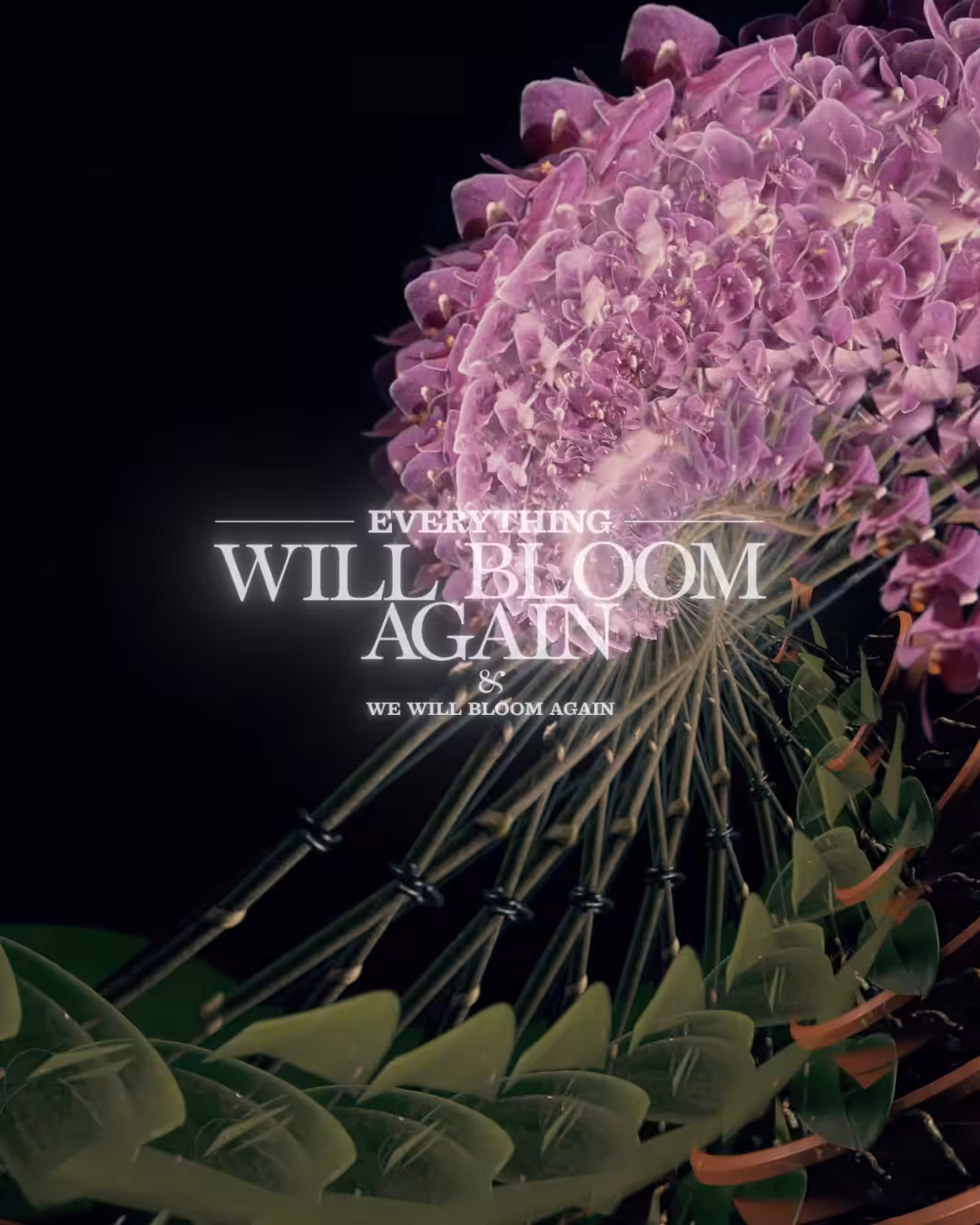 Everything Bloom Again, We Will Bloom Again.