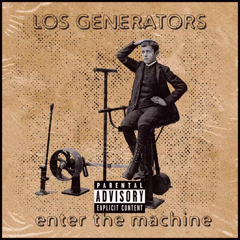 Los Generators - Enter The Machine #3