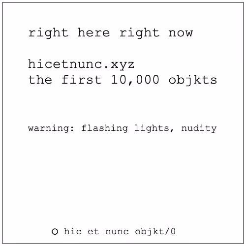 right here right now: the first 10,000 objkts on hic et nunc