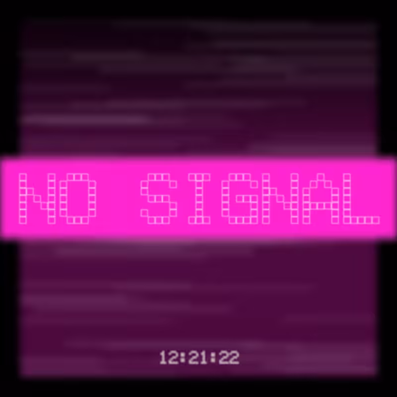 No Signal #231