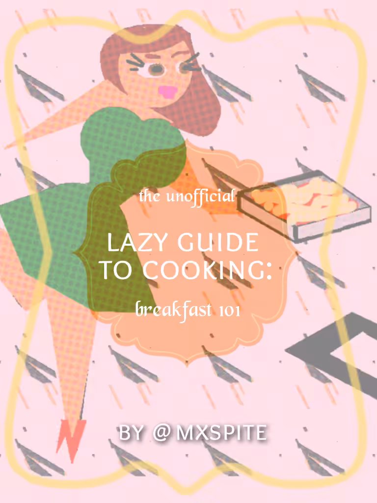 Lazy Guide to Cooking - Breakfast 101