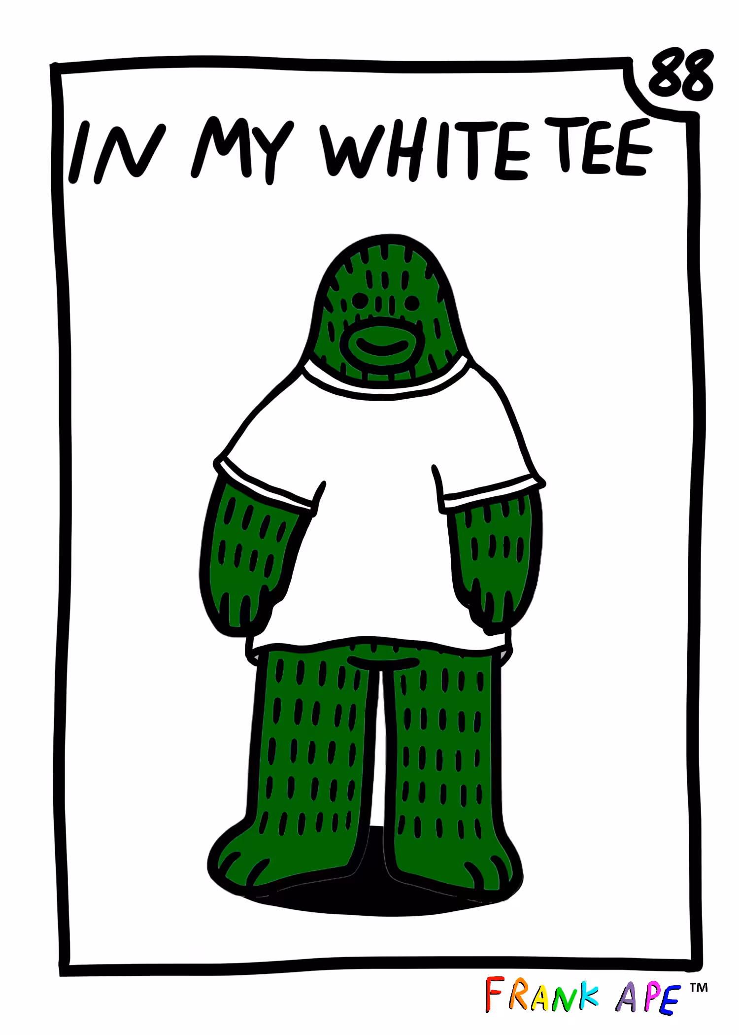 Frank Friends #88 - In My White Tee