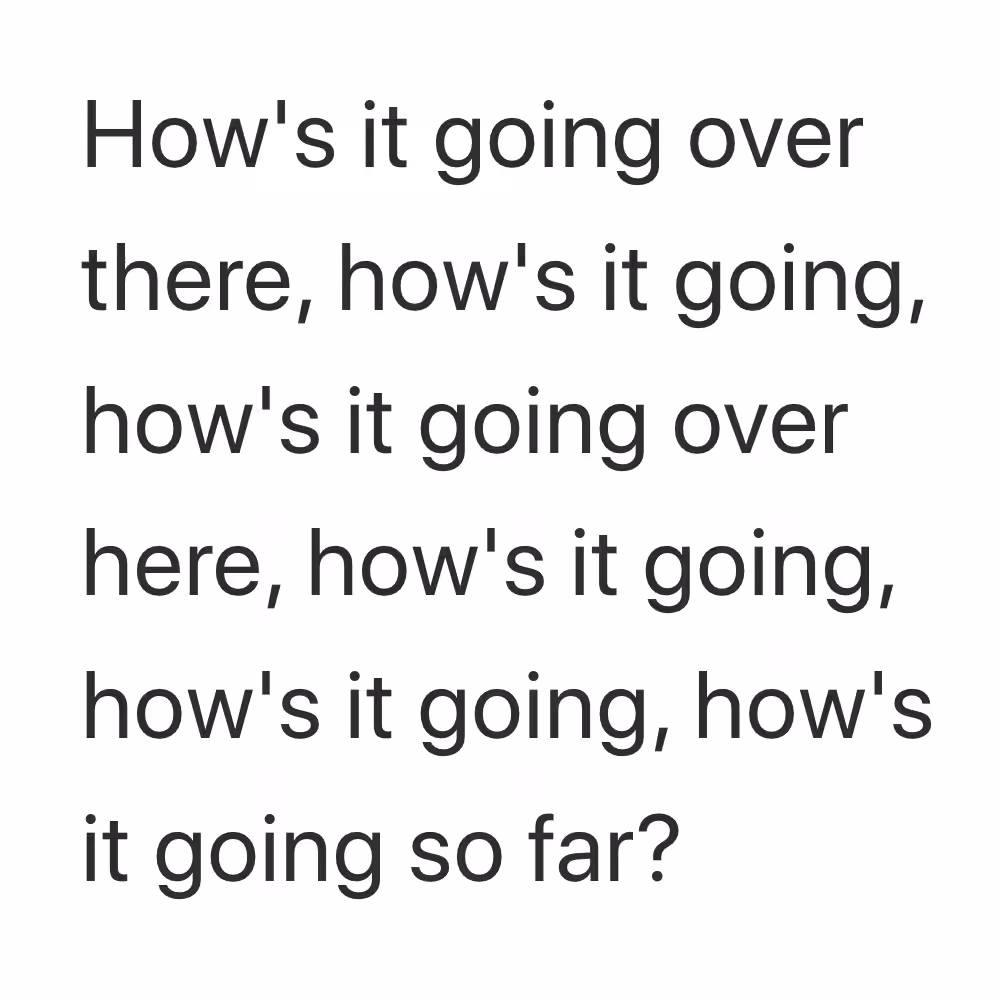 How's it going?