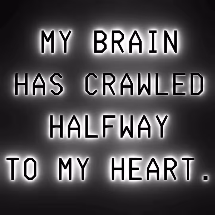Technelegy: “My brain has crawled halfway to my heart.”