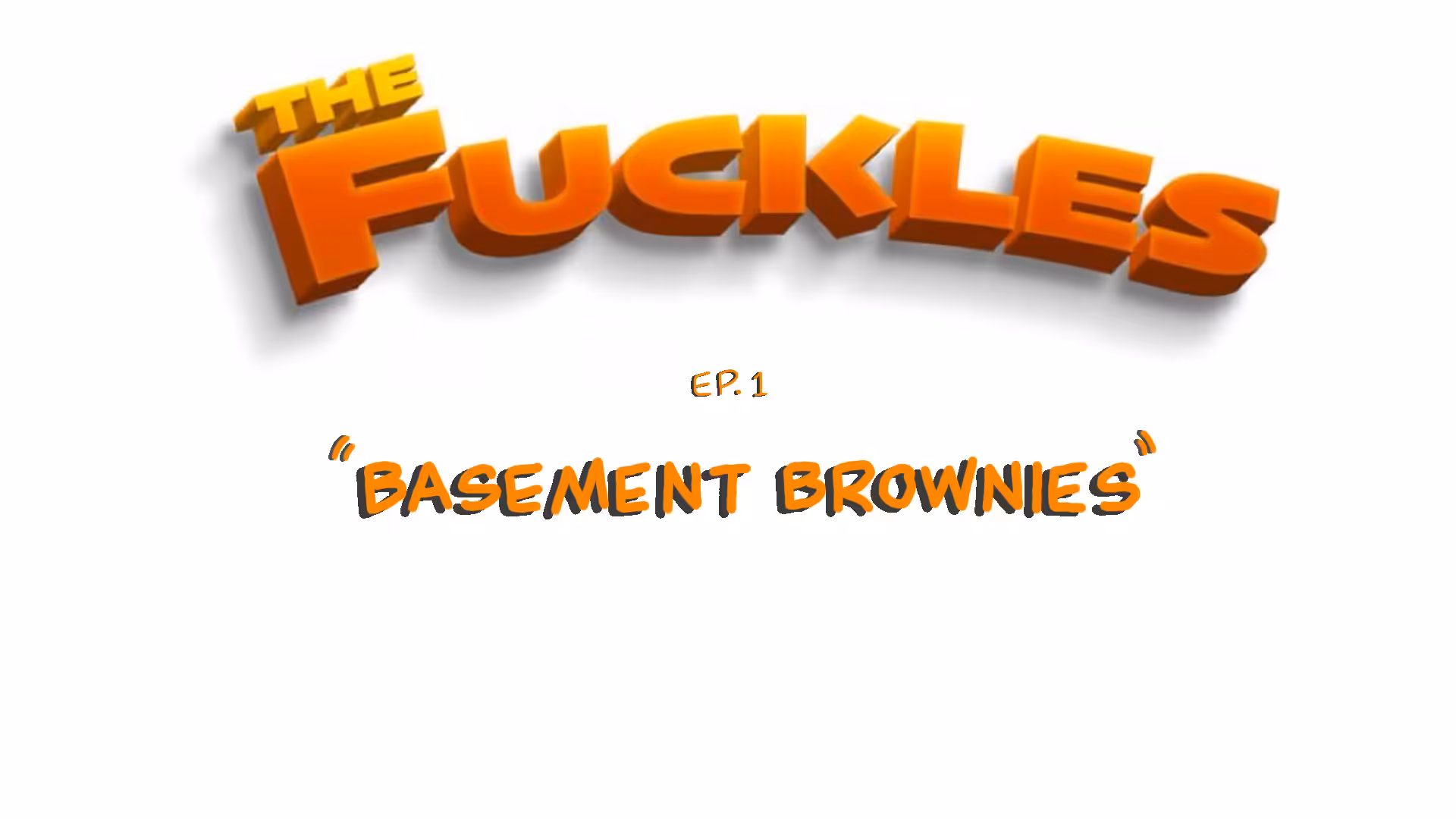 The Fuckles Ep. 1