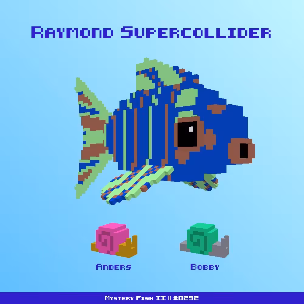 Raymond Supercollider :: Mystery Fish 0292/1000 