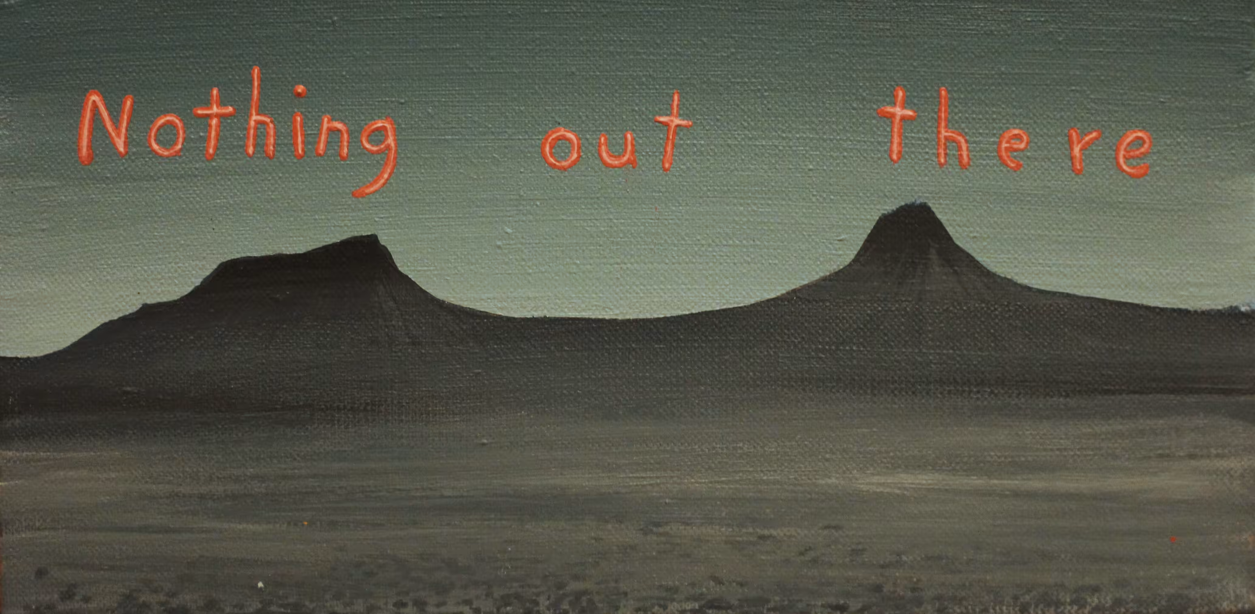 Nothing out there