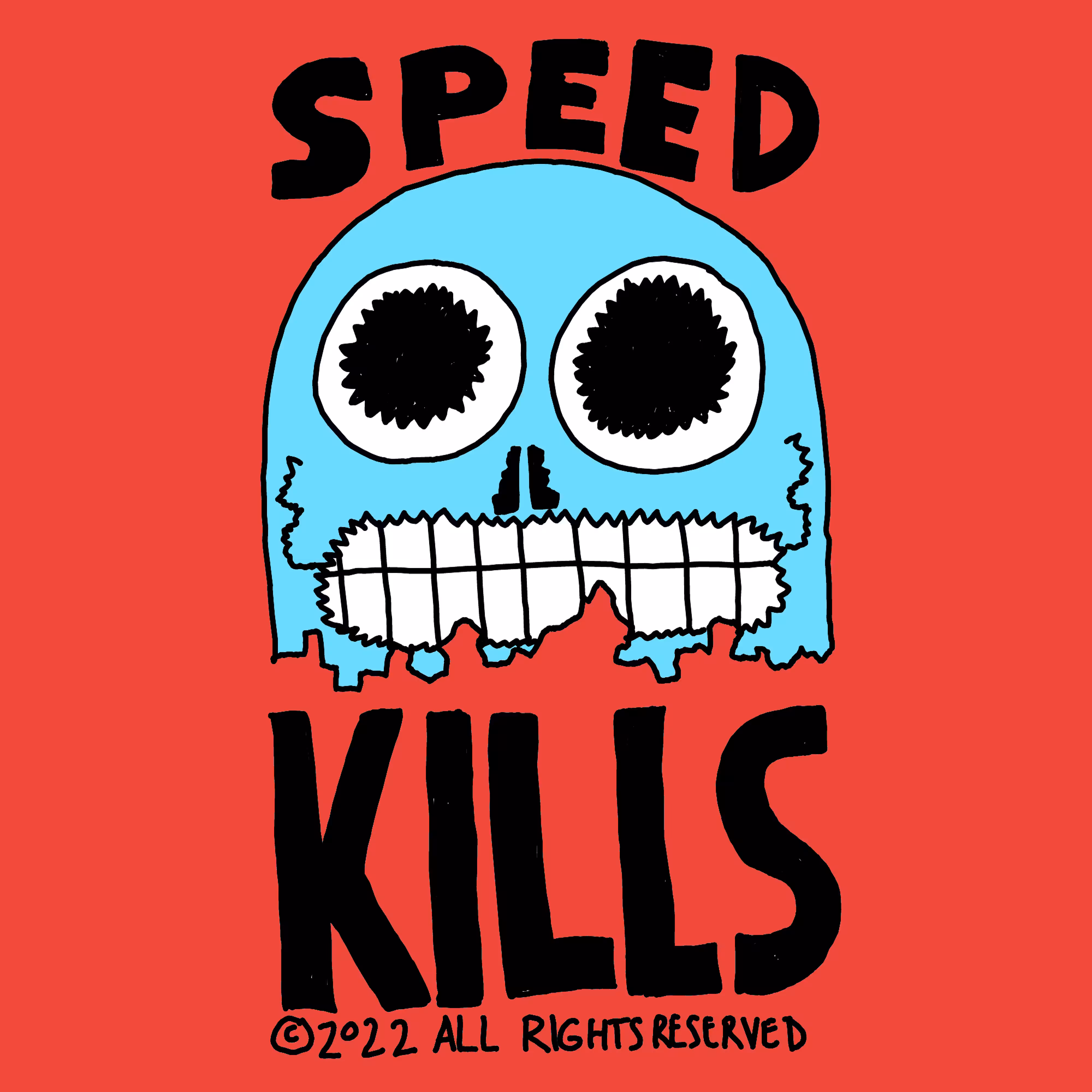 SPEED KILLS