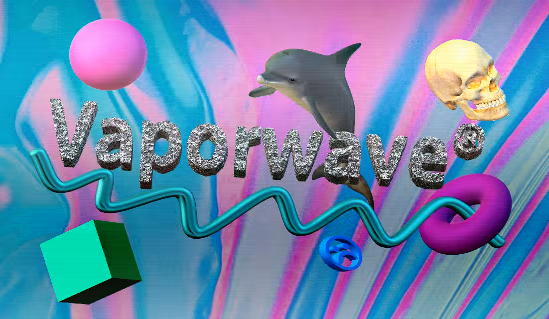 v a p o r w a v e ®