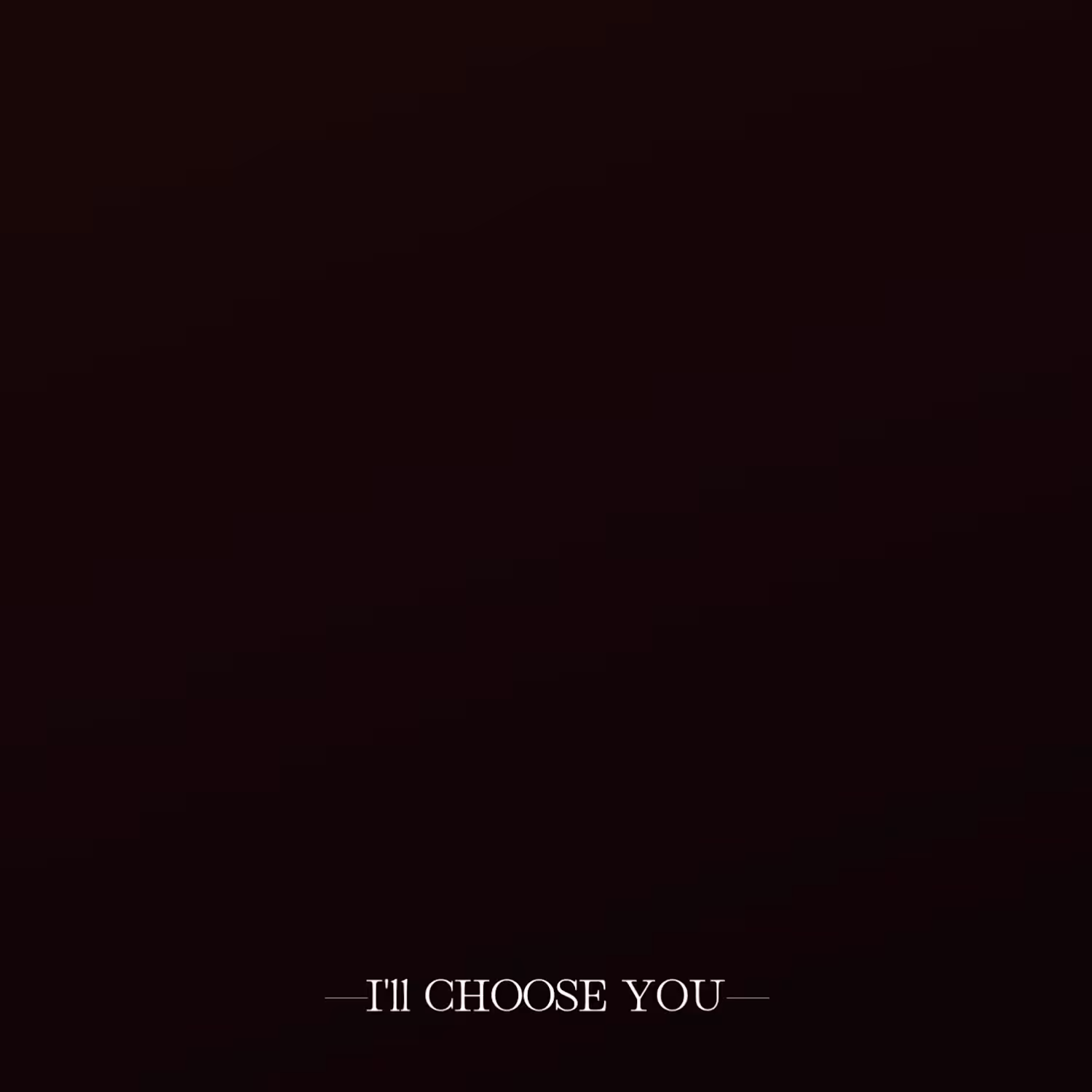 I'll Choose You