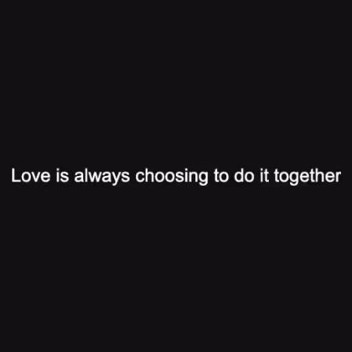 Love is always choos...