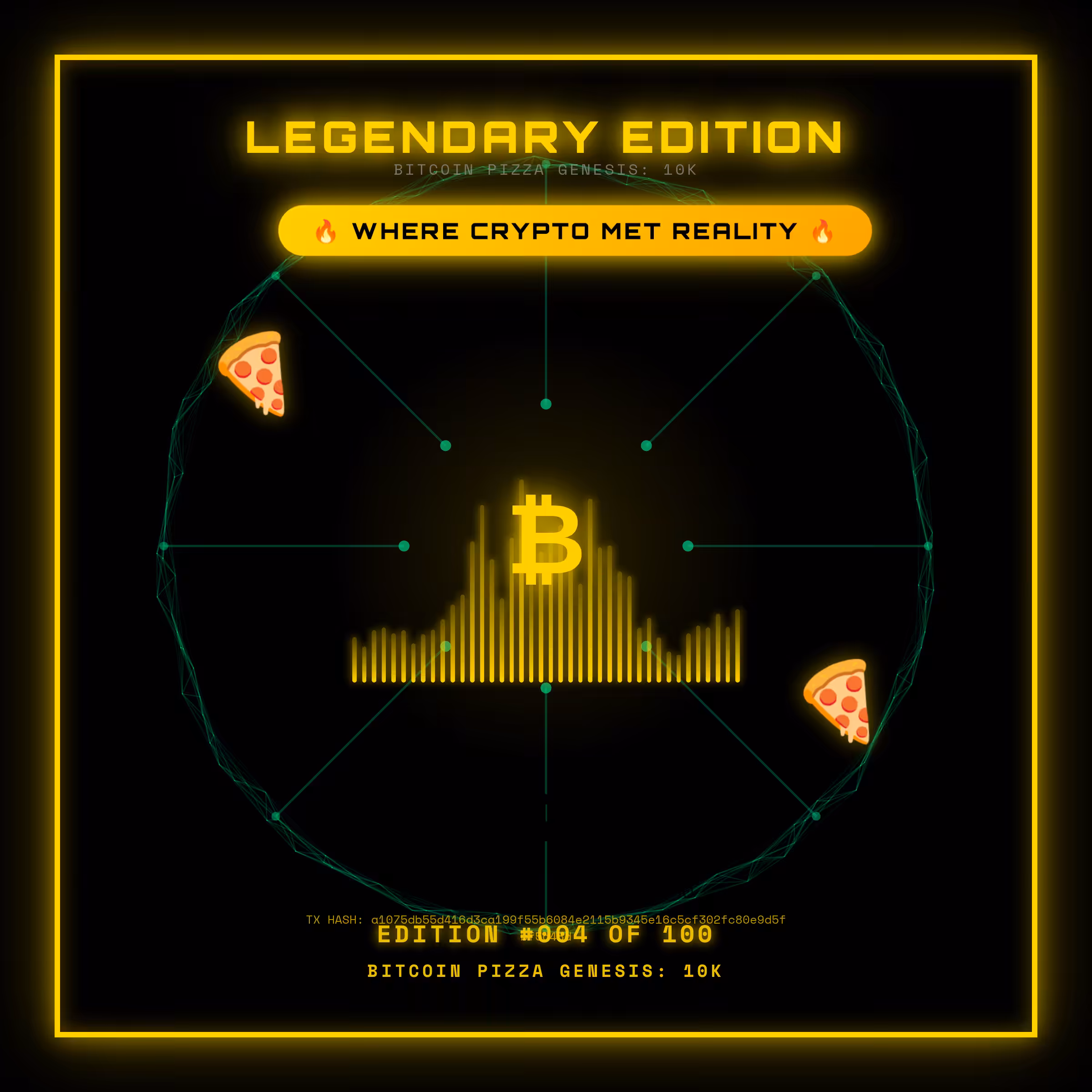 Bitcoin Pizza Genesis: 100 - LEGENDARY #004