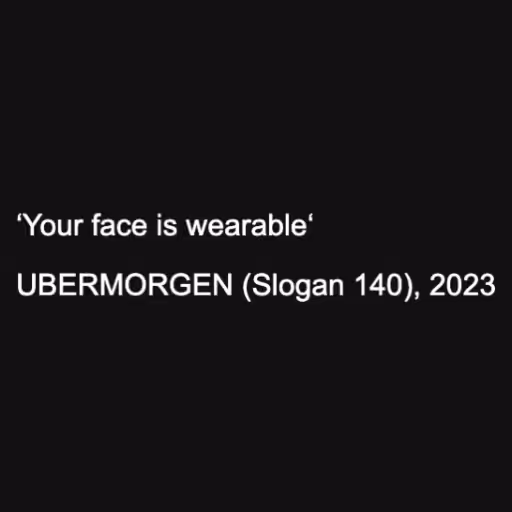‘Your face is wearab...